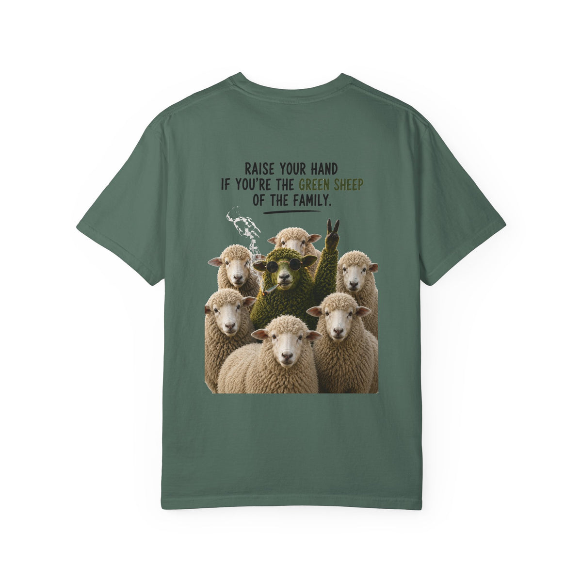 Organic Green Sheep T-Shirt — "Raise Your Hand if You're the Green Sheep of the Family"