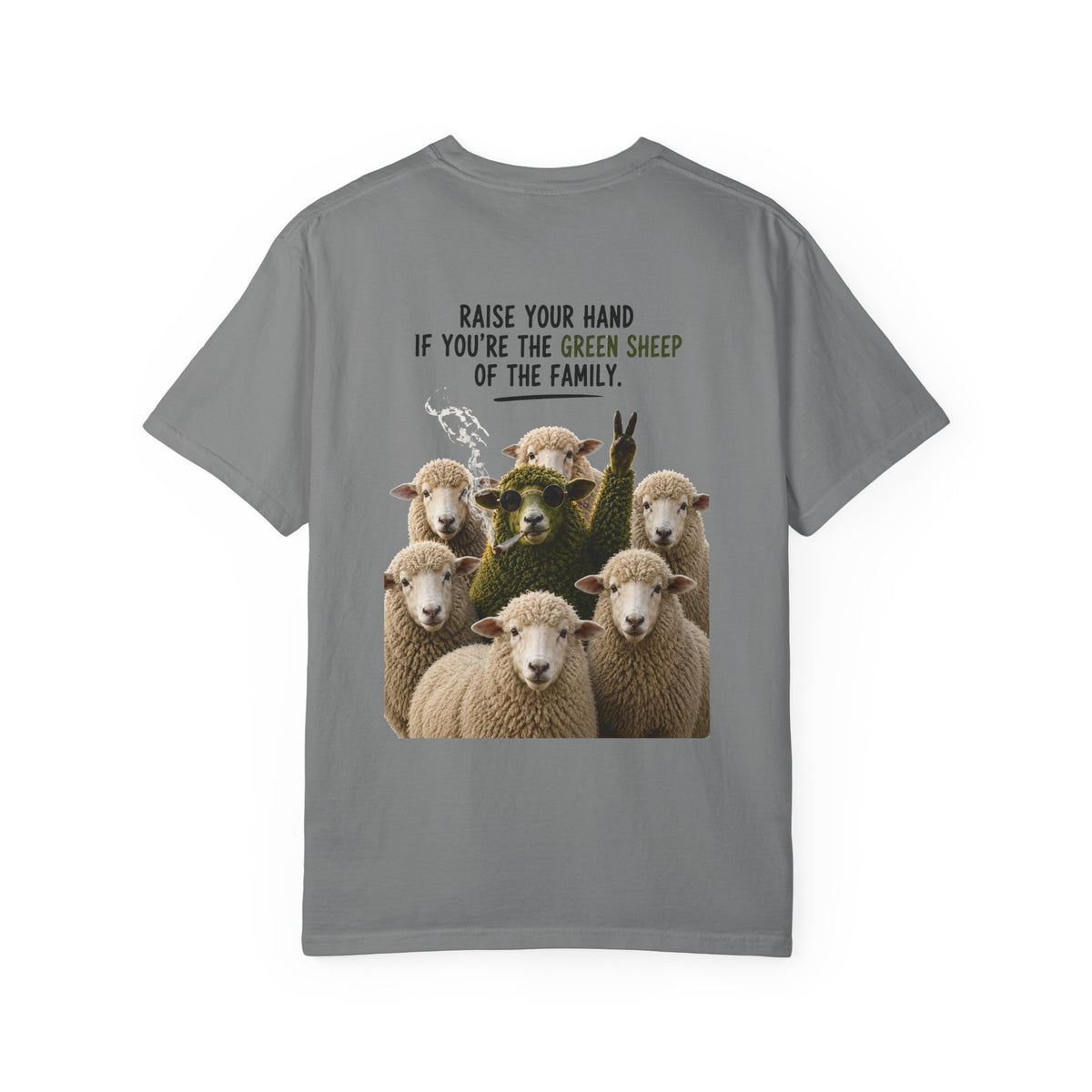 Organic Green Sheep T-Shirt — "Raise Your Hand if You're the Green Sheep of the Family"