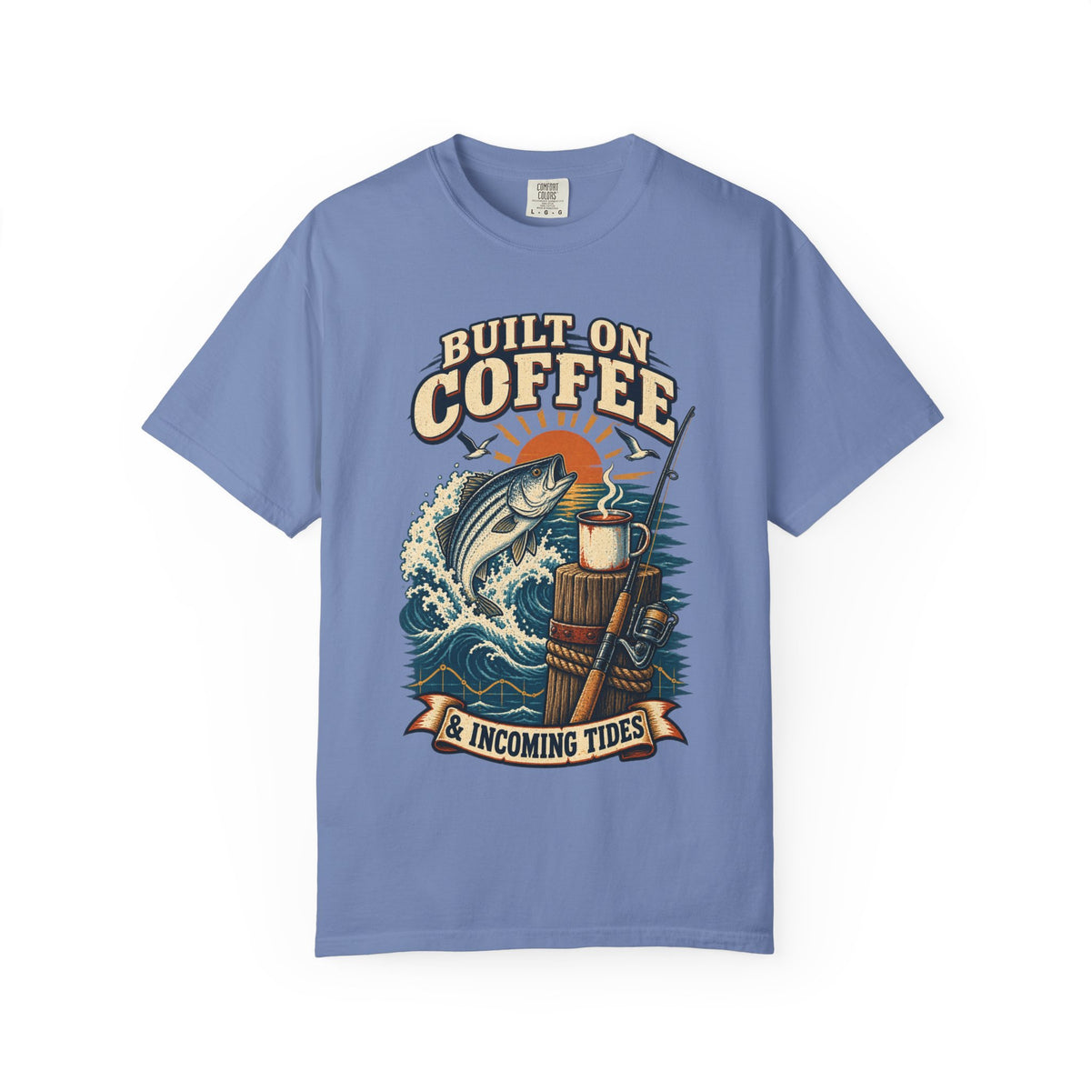 T-Shirt — "Built on Coffee & Incoming Tides" Fishing Coffee Graphic Tee