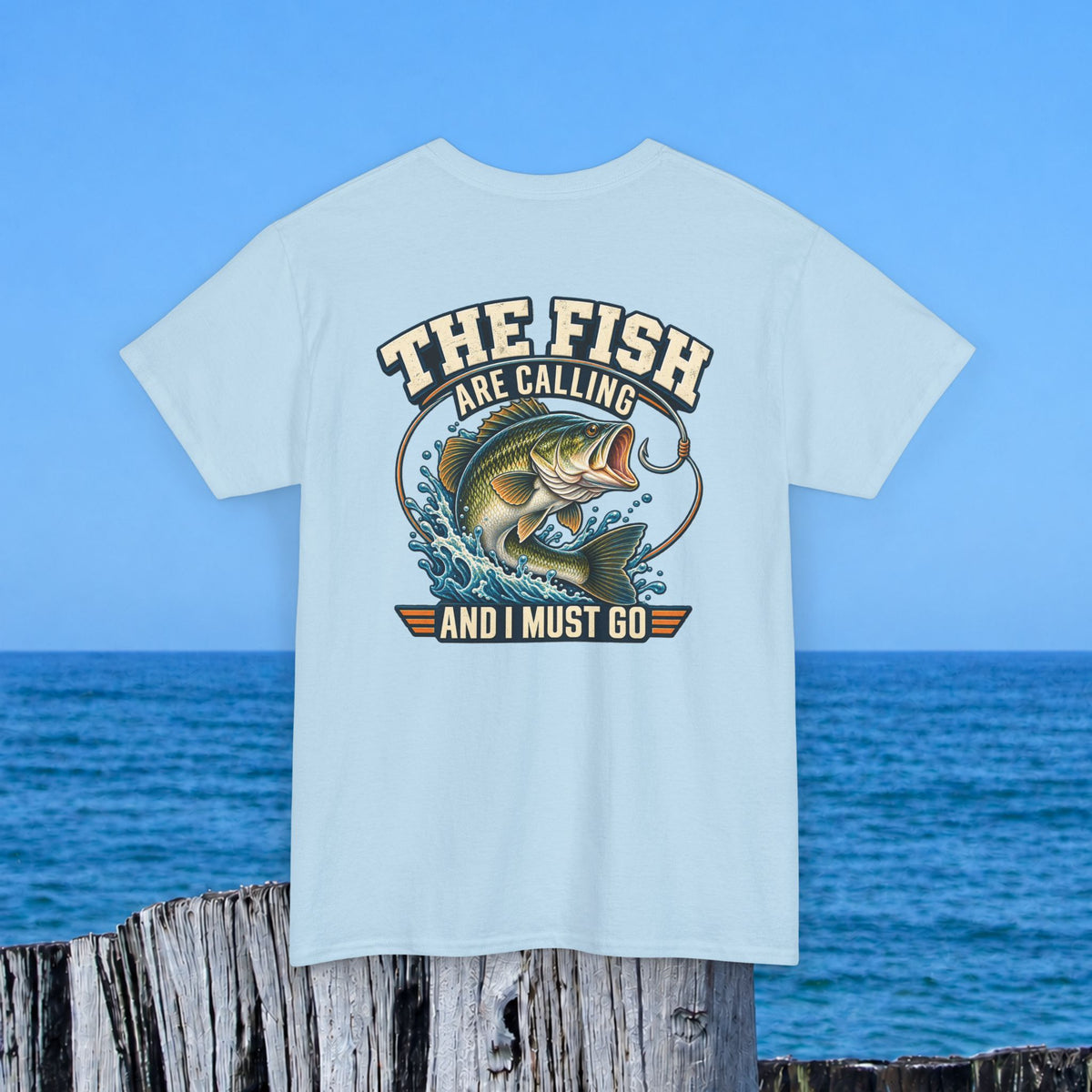 Fishing T-Shirt — "The Fish Are Calling and I Must Go" Graphic Tee