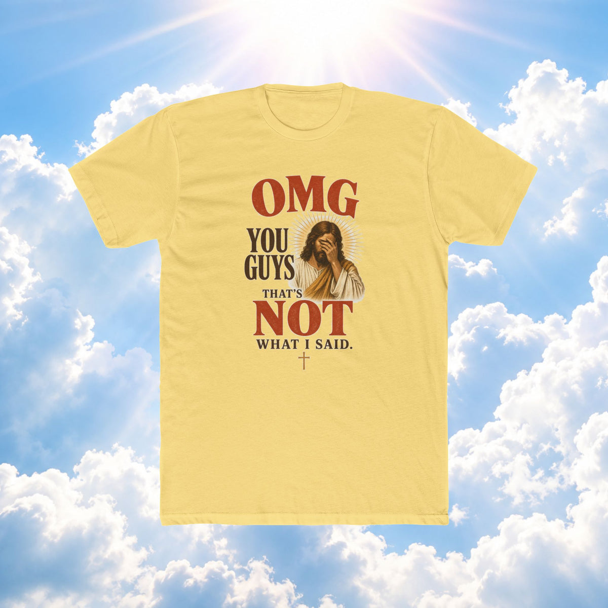OMG You Guys That’s Not What I Said T-Shirt