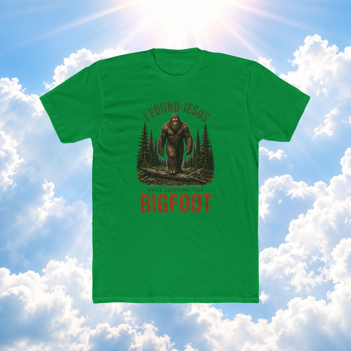 Bigfoot Christian T‑Shirt — "I Found Jesus, Still Looking for Bigfoot" Graphic Tee