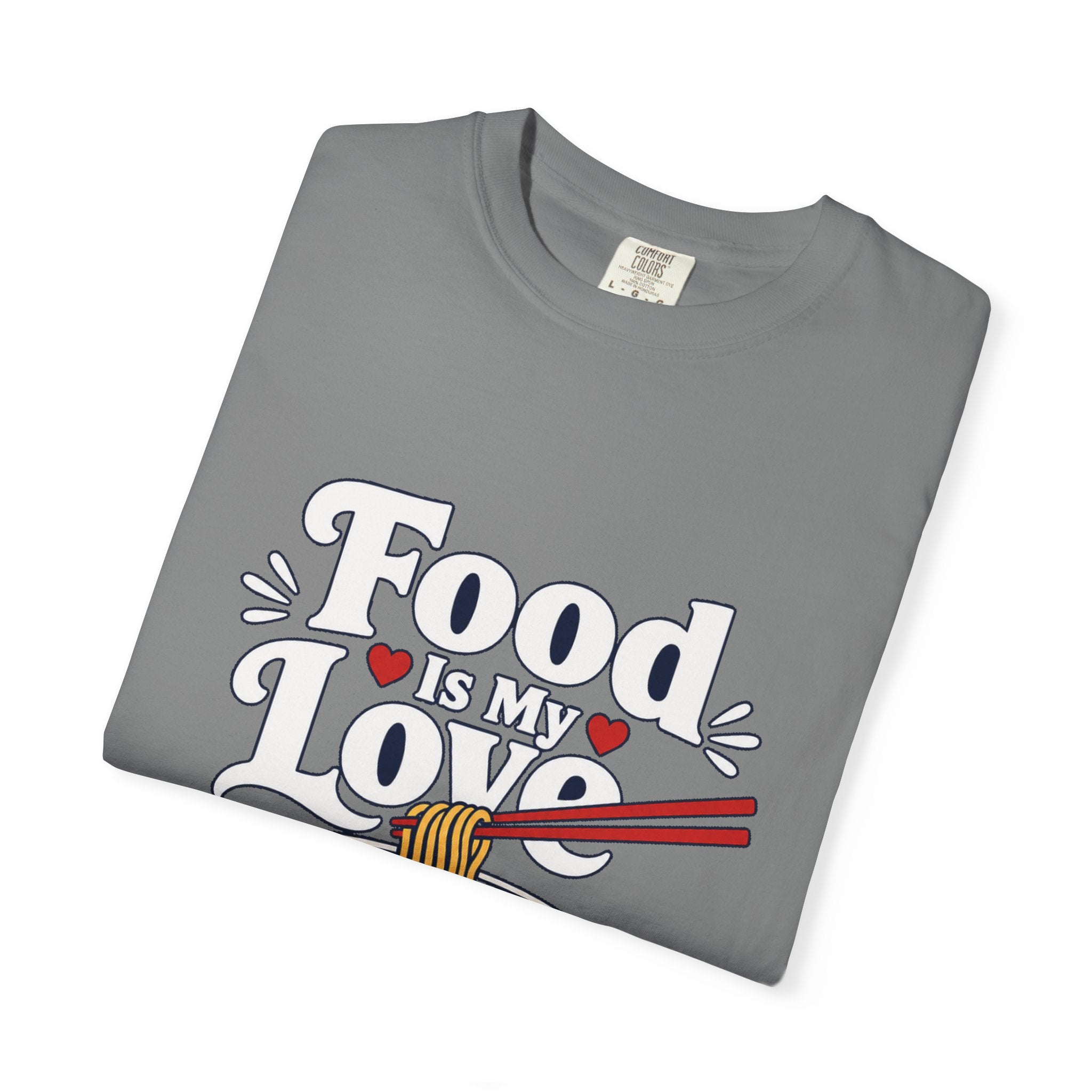 Food Is My Love Language T-Shirt — Ramen Bowl Graphic Tee