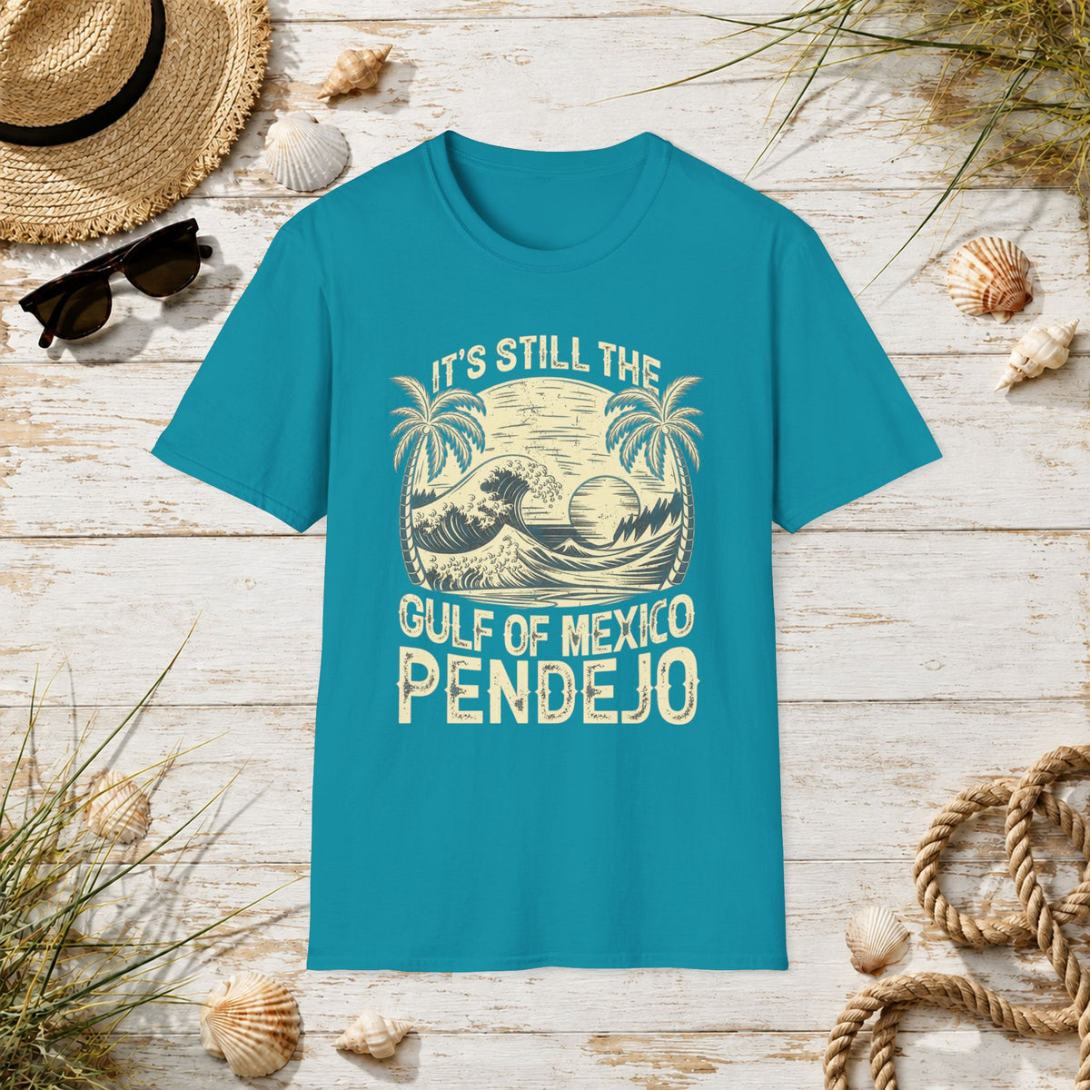 Still the Gulf of Mexico Pendejo T-Shirt
