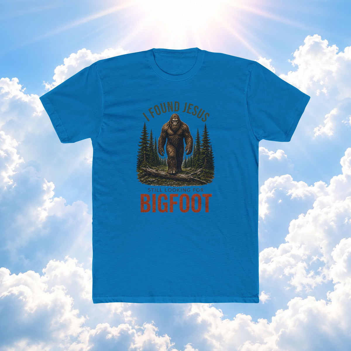 Bigfoot Christian T‑Shirt — "I Found Jesus, Still Looking for Bigfoot" Graphic Tee