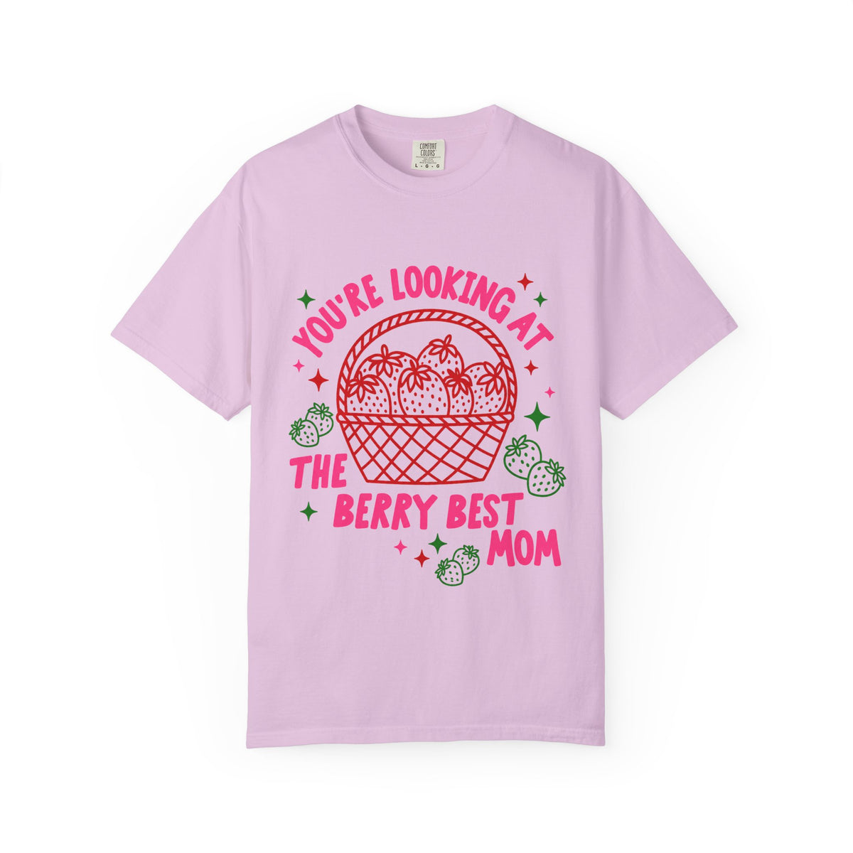 You're Looking at the Berry Best Mom T-Shirt