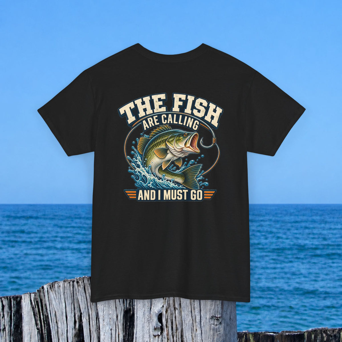 Fishing T-Shirt — "The Fish Are Calling and I Must Go" Graphic Tee