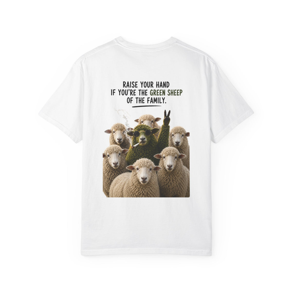 Organic Green Sheep T-Shirt — "Raise Your Hand if You're the Green Sheep of the Family"