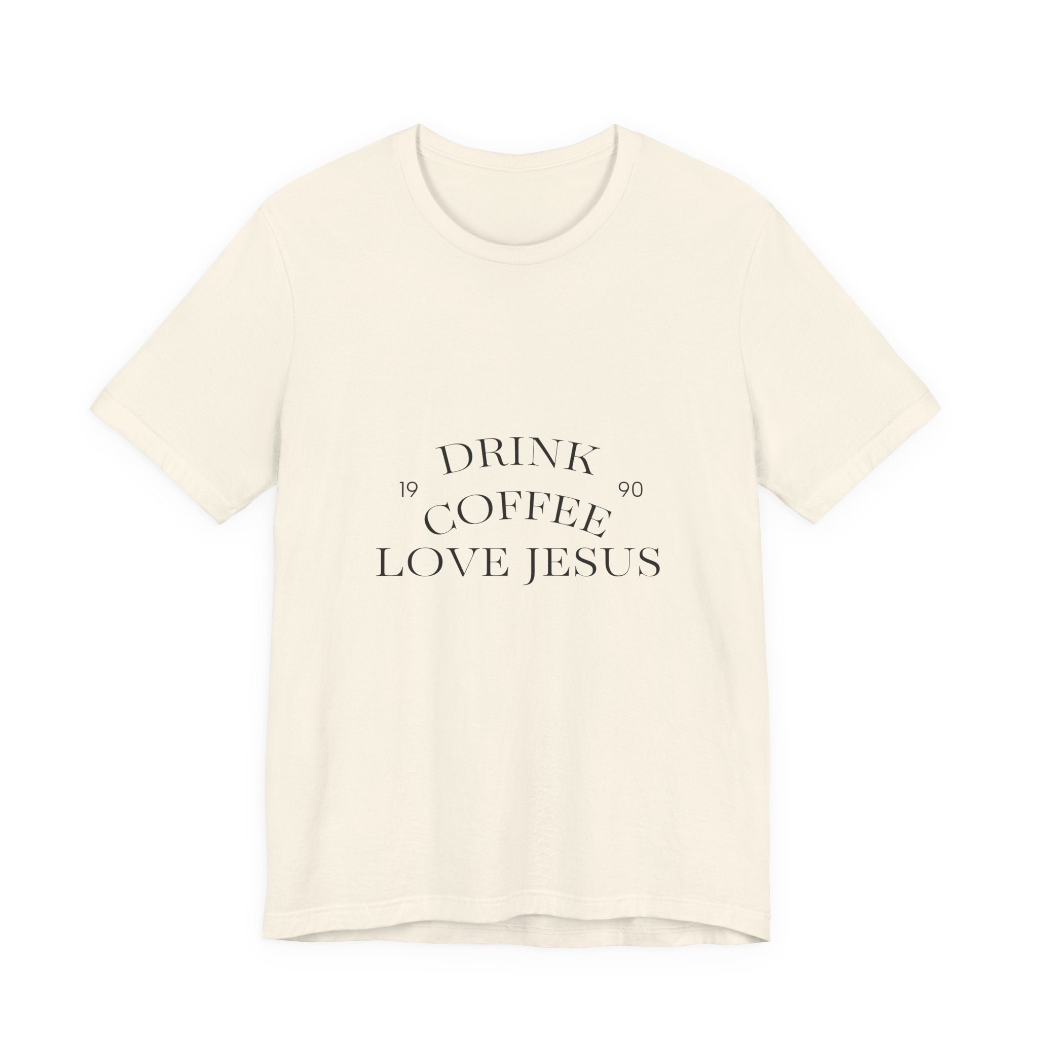 Drink Coffee Love Jesus T-Shirt — Faith & Coffee Tee