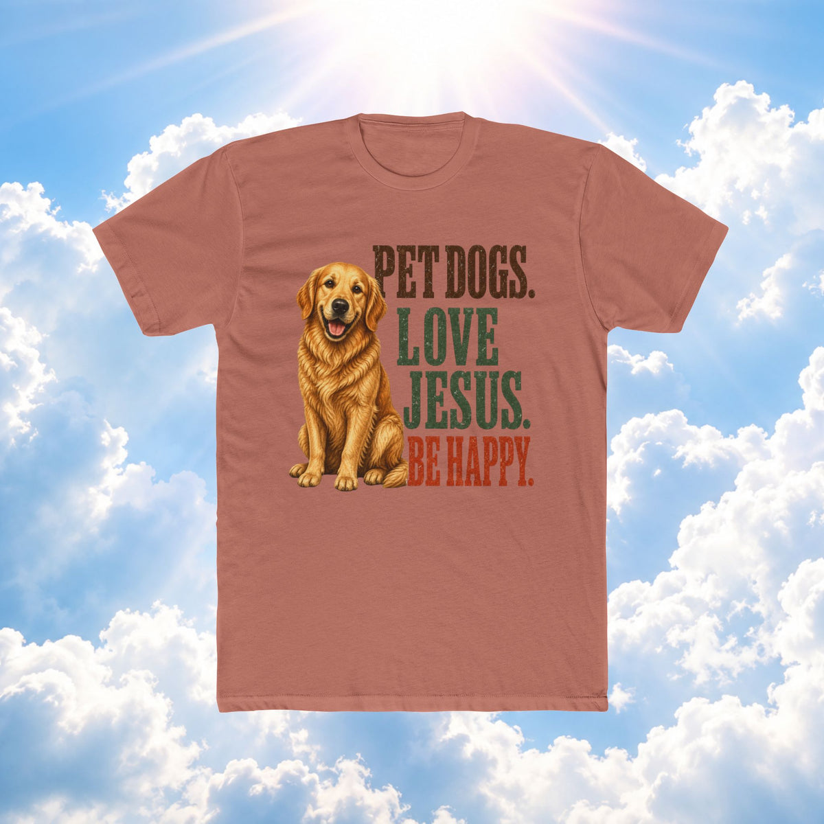 Pet Dogs. Love Jesus. Be Happy. T-Shirt