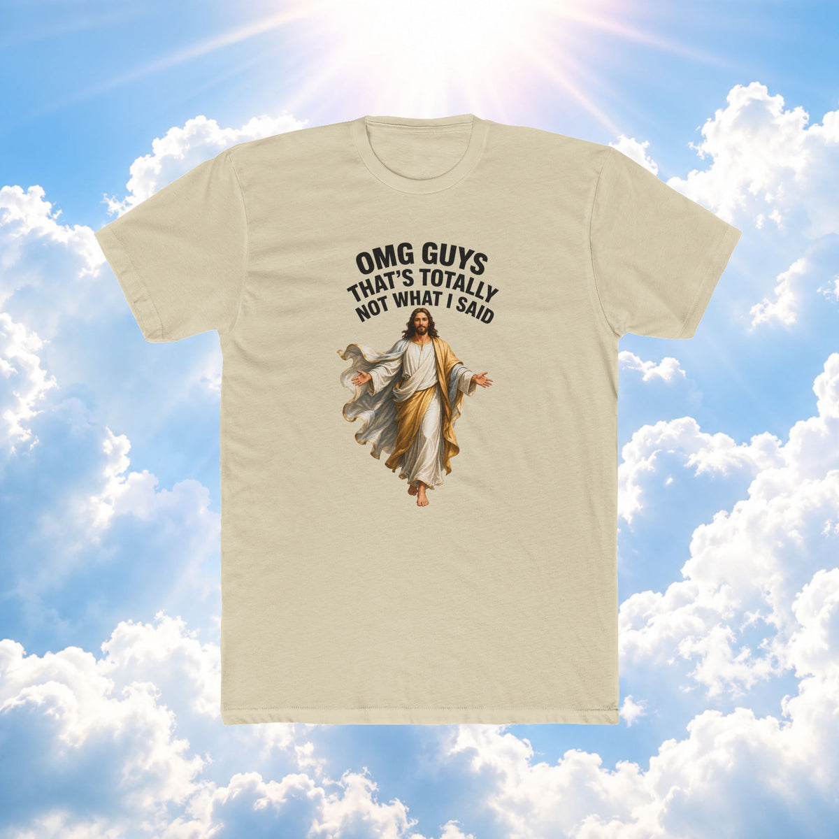 Jesus Graphic Tee — “OMG Guys That’s Totally Not What I Said” Funny Religious T‑Shirt