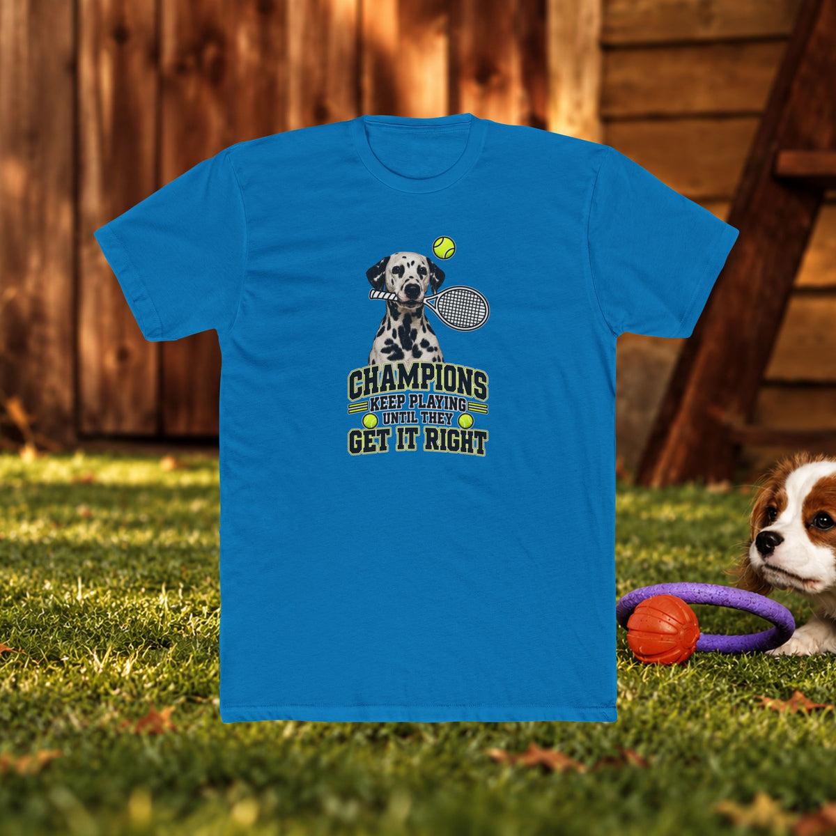 Champions Keep Playing Tee — Tennis Dog Graphic Shirt ("Keep Playing 'Til They Get It Right")