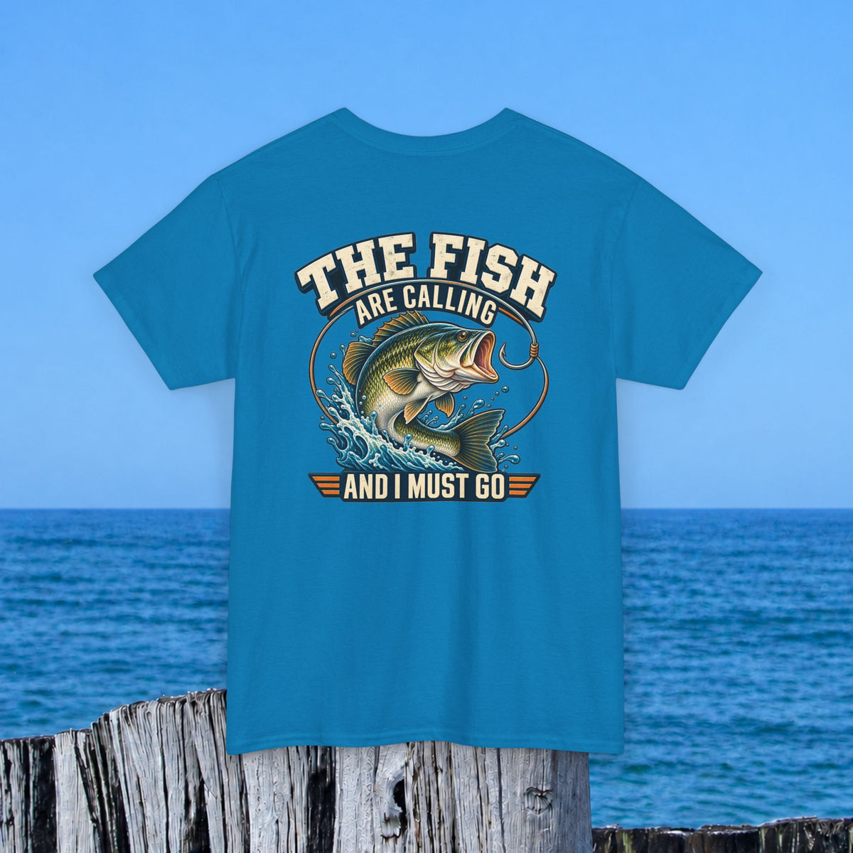 Fishing T-Shirt — "The Fish Are Calling and I Must Go" Graphic Tee