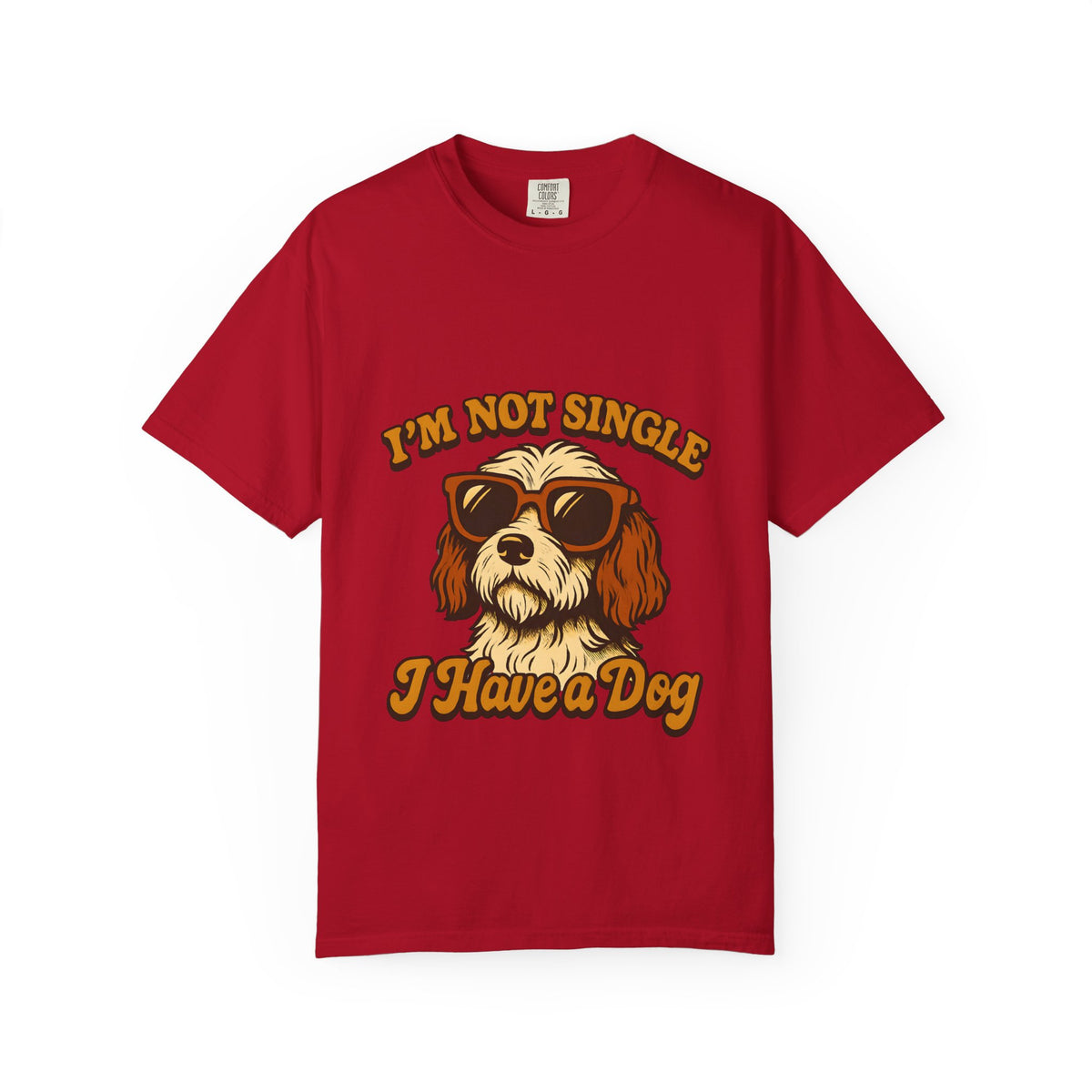 Dog Lover T‑Shirt – "I'm Not Single I Have a Dog" Graphic Tee