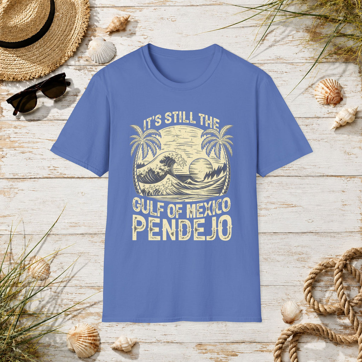 Still the Gulf of Mexico Pendejo T-Shirt