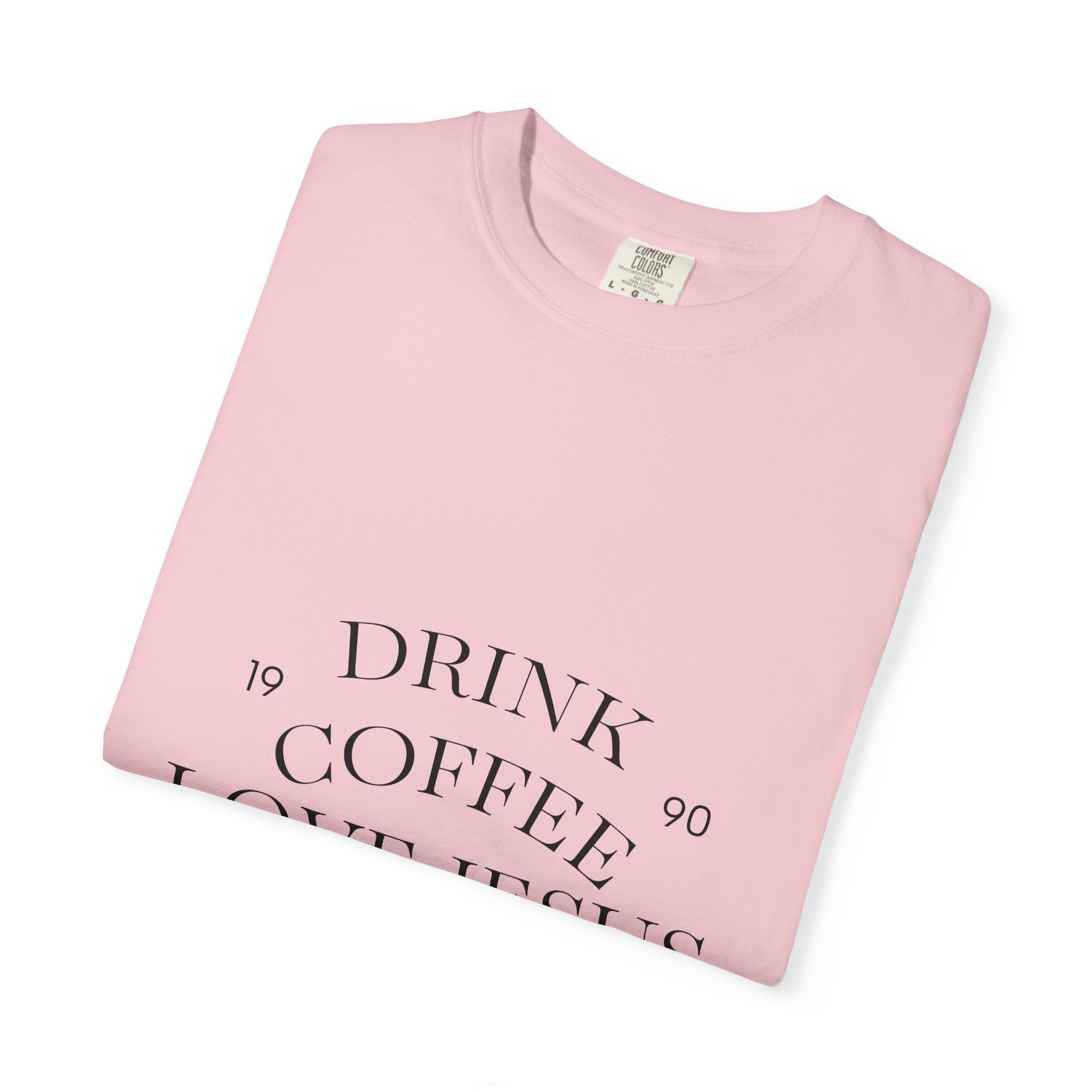 Drink Coffee Love Jesus T-Shirt