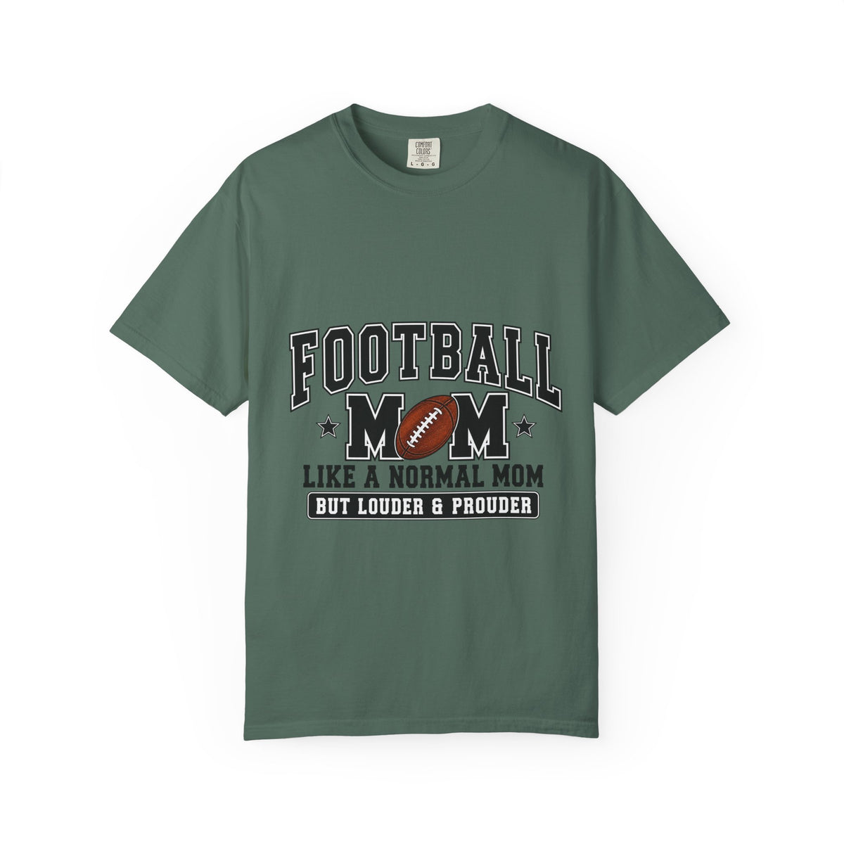 Football Mom T-Shirt — "Like a Normal Mom But Louder & Prouder"