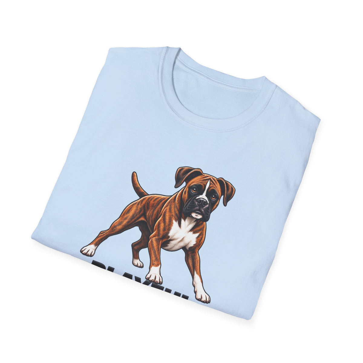 Boxer Dog T-Shirt — Playful. Powerful. Protective. Pet Lover Tee