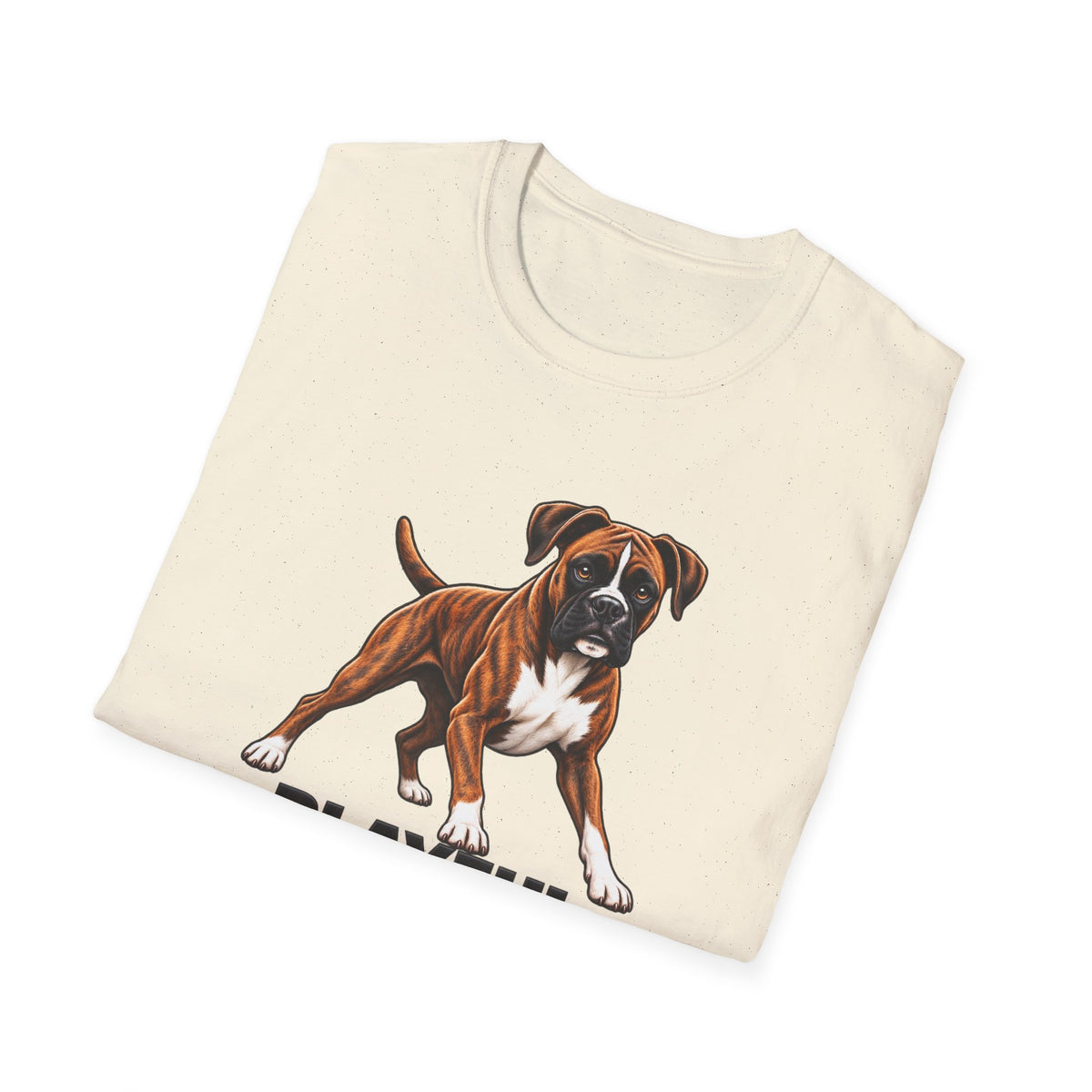 Boxer Dog T-Shirt — Playful. Powerful. Protective. Pet Lover Tee