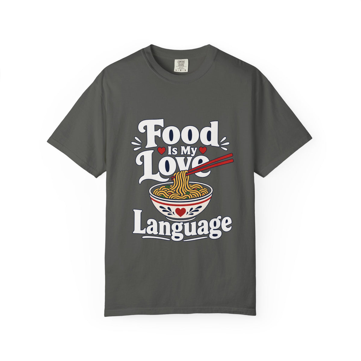Food Is My Love Language T-Shirt — Ramen Bowl Graphic Tee