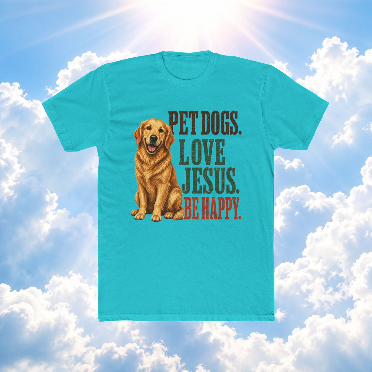 Pet Dogs. Love Jesus. Be Happy. T-Shirt