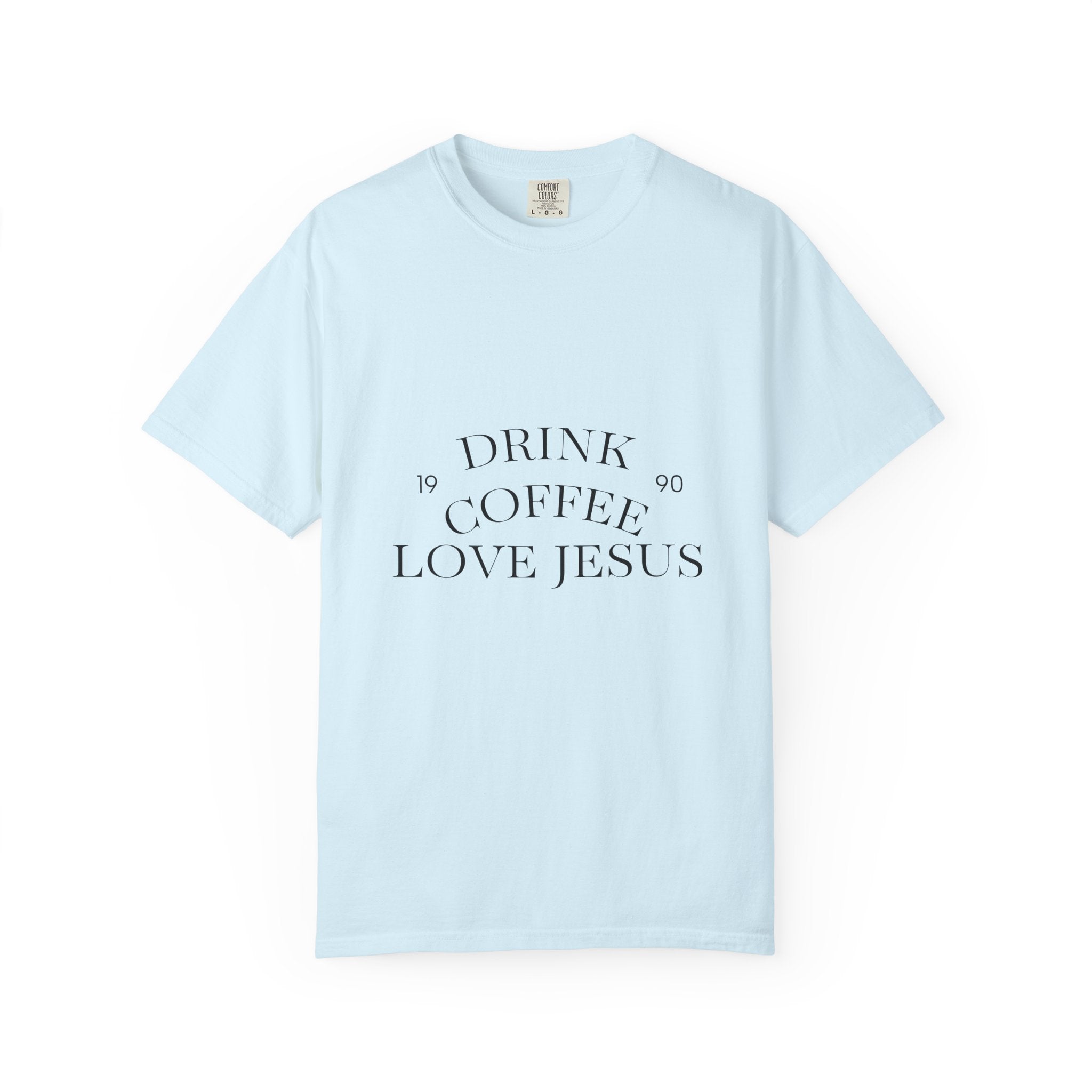 Drink Coffee Love Jesus T-Shirt