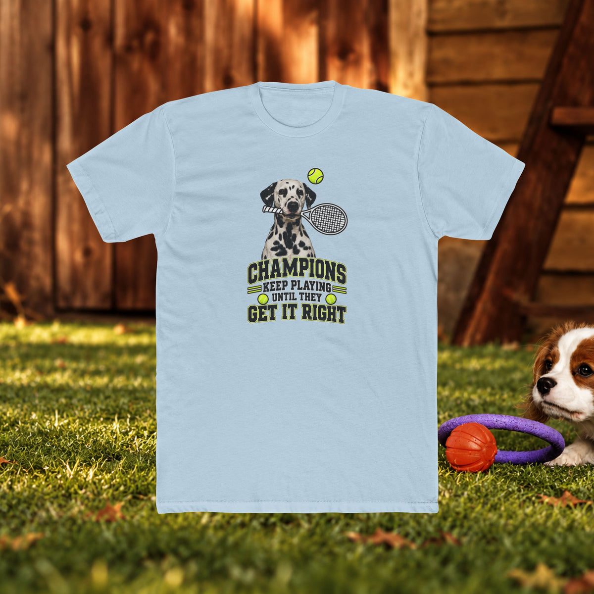Champions Keep Playing Tee — Tennis Dog Graphic Shirt ("Keep Playing 'Til They Get It Right")