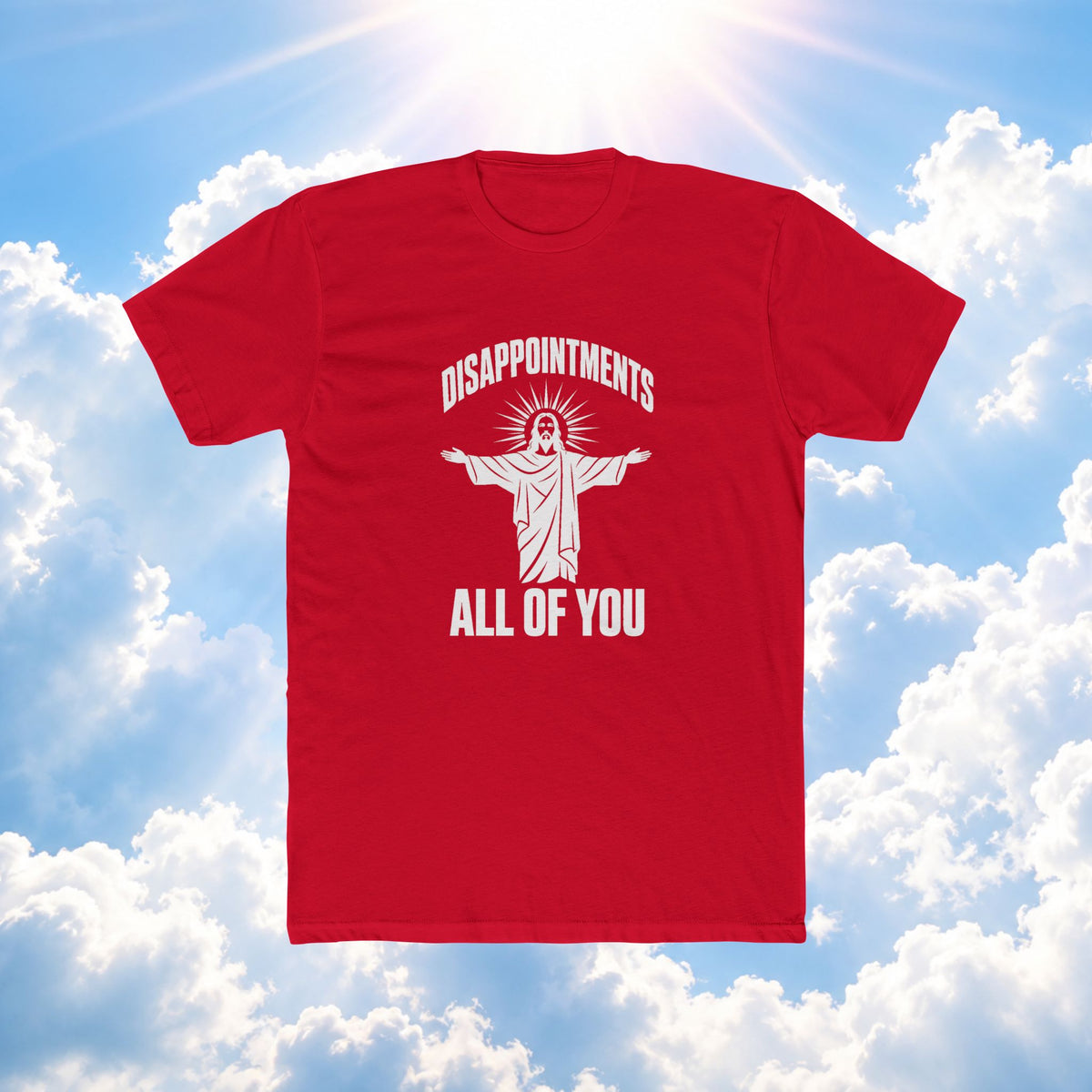 Disappointments All Of You Tee — Funny Satirical Graphic T-Shirt