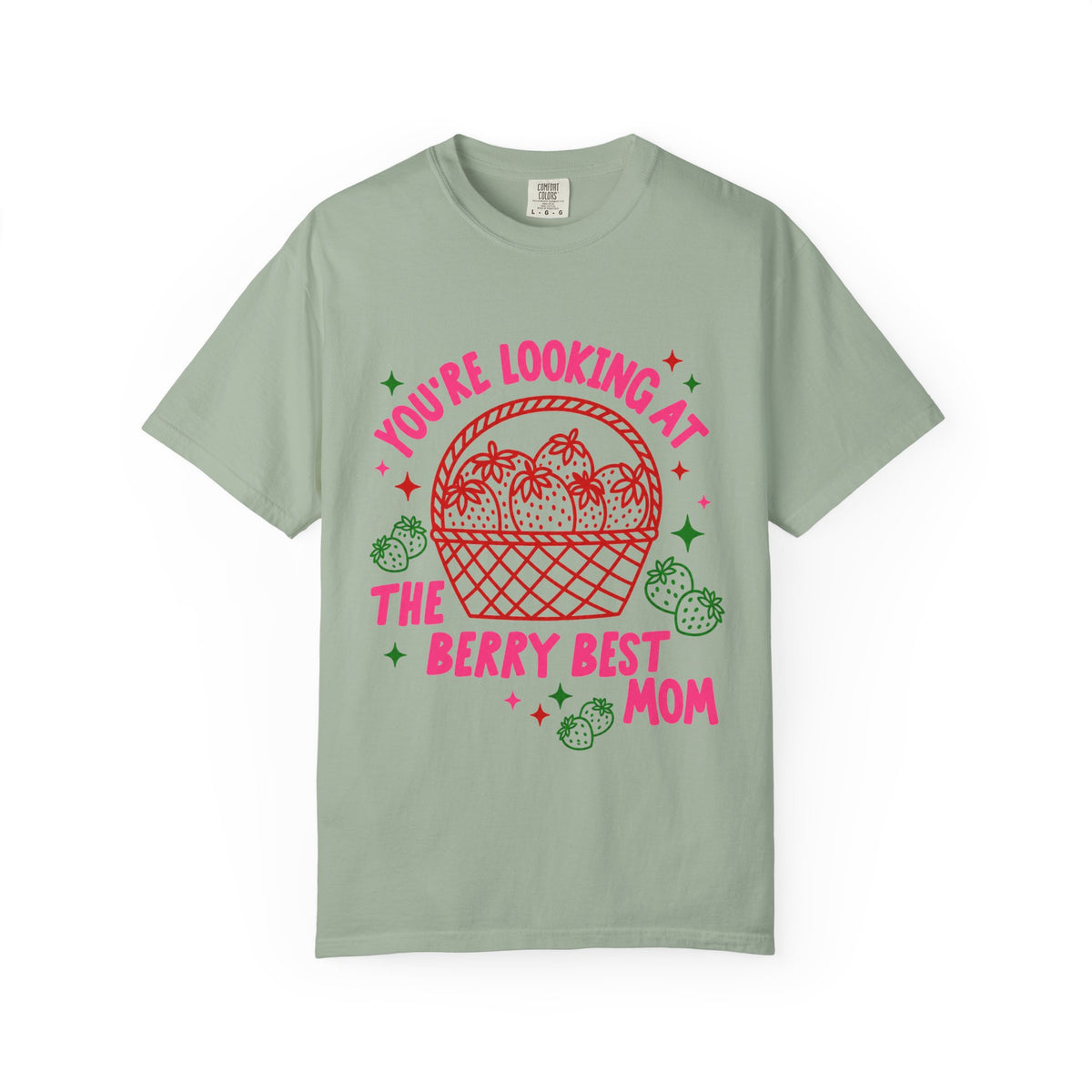 You're Looking at the Berry Best Mom T-Shirt