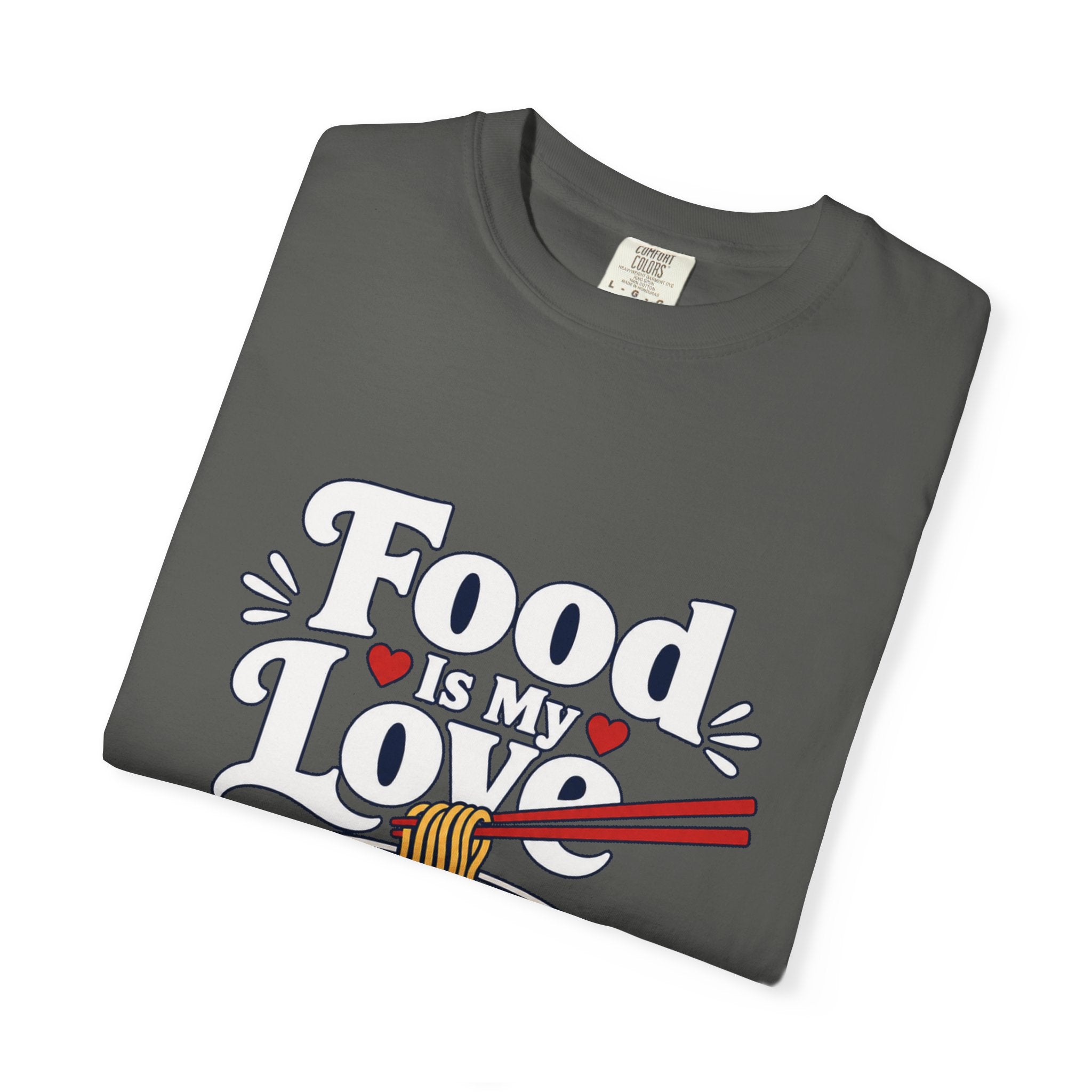 Food Is My Love Language T-Shirt — Ramen Bowl Graphic Tee