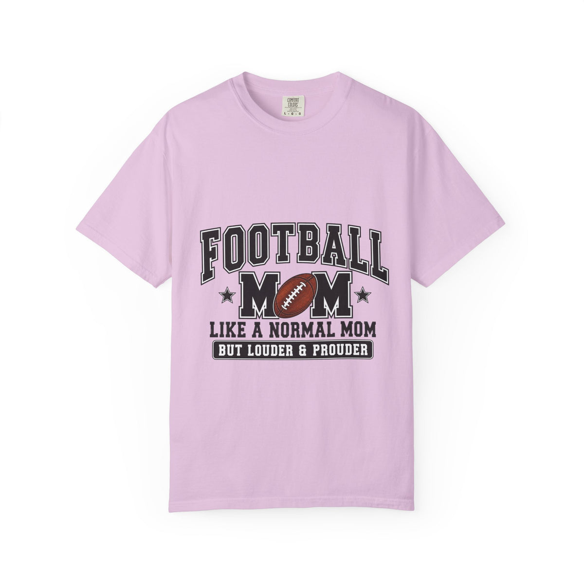 Football Mom T-Shirt — "Like a Normal Mom But Louder & Prouder"