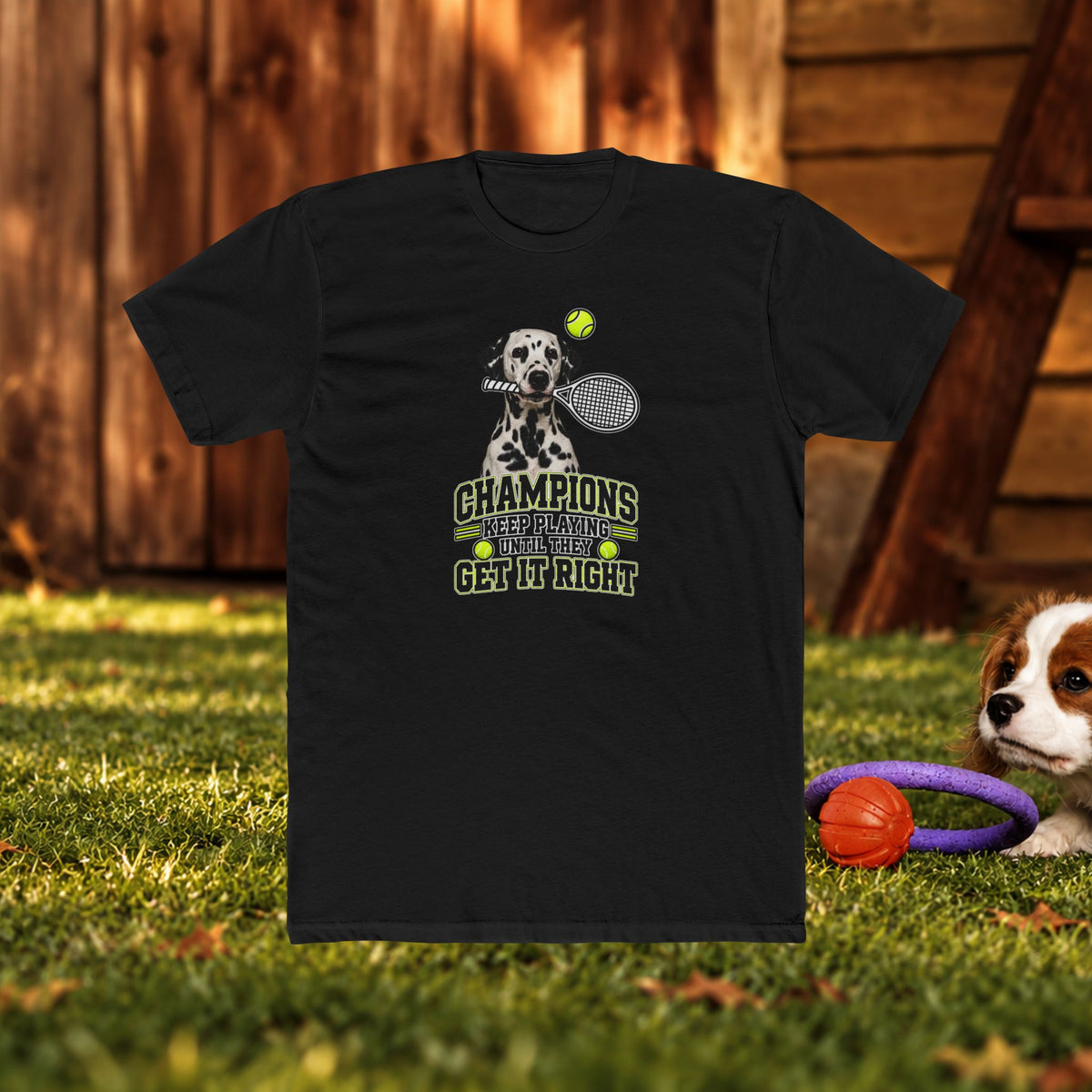 Champions Keep Playing Tee — Tennis Dog Graphic Shirt ("Keep Playing 'Til They Get It Right")