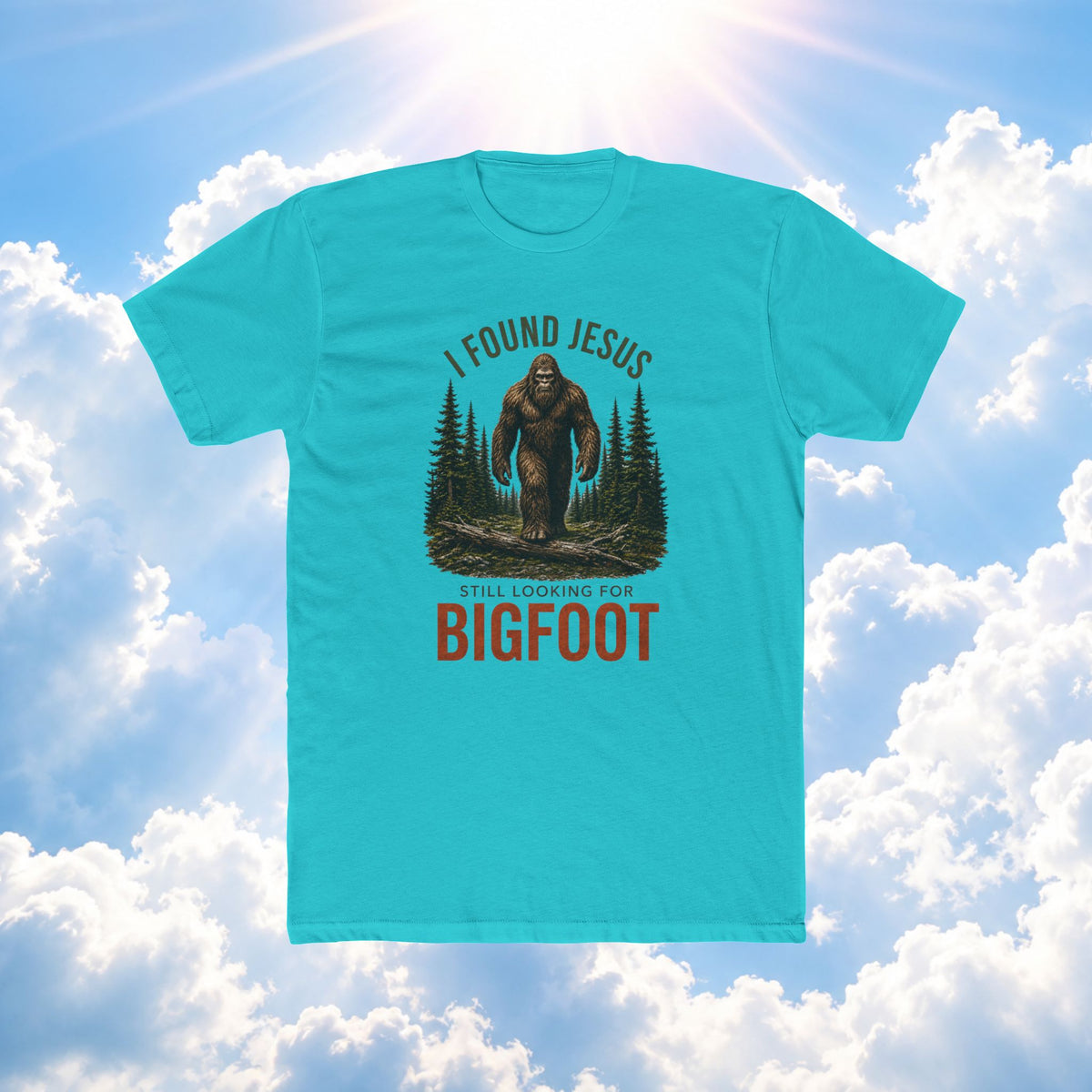 Bigfoot Christian T‑Shirt — "I Found Jesus, Still Looking for Bigfoot" Graphic Tee