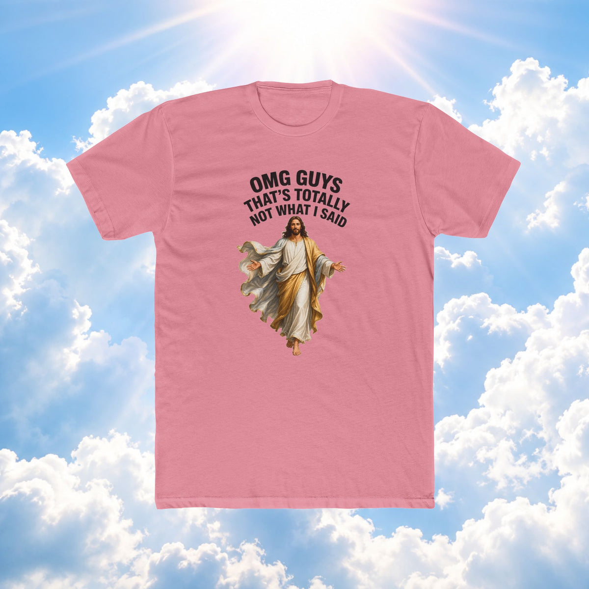 Jesus Graphic Tee — “OMG Guys That’s Totally Not What I Said” Funny Religious T‑Shirt