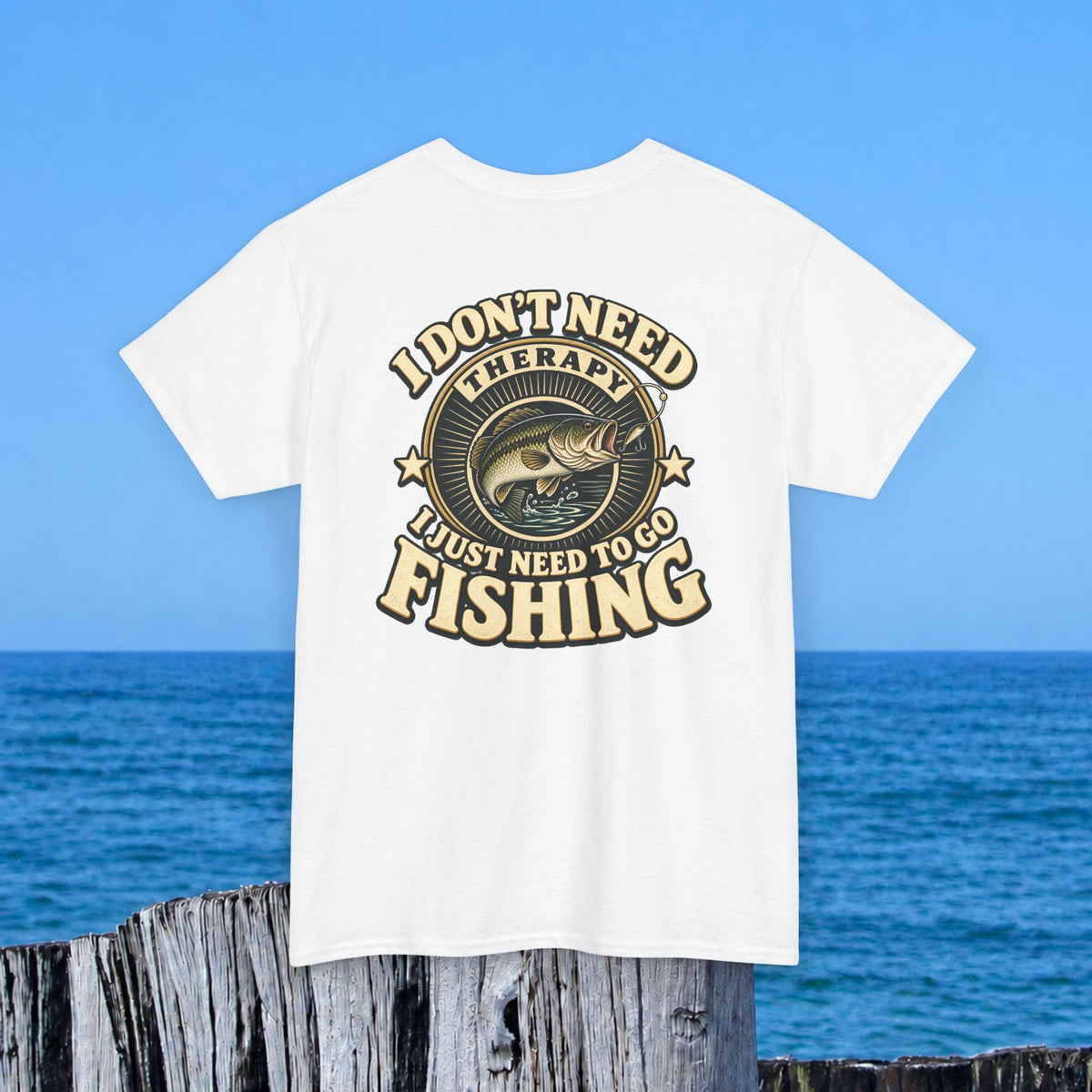 Fishing T-Shirt — "I Don't Need Therapy, I Just Need to Go Fishing" Graphic Tee