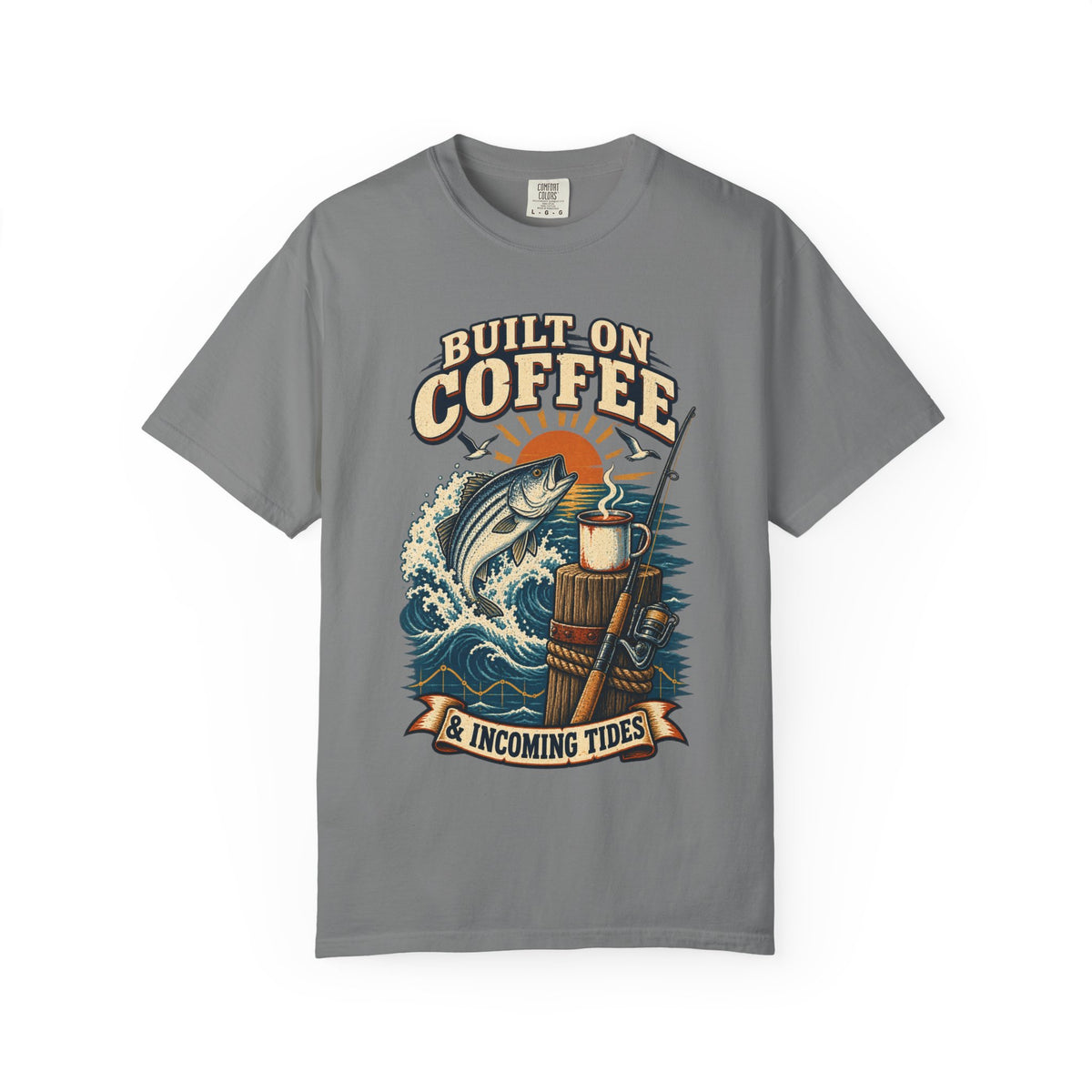 T-Shirt — "Built on Coffee & Incoming Tides" Fishing Coffee Graphic Tee