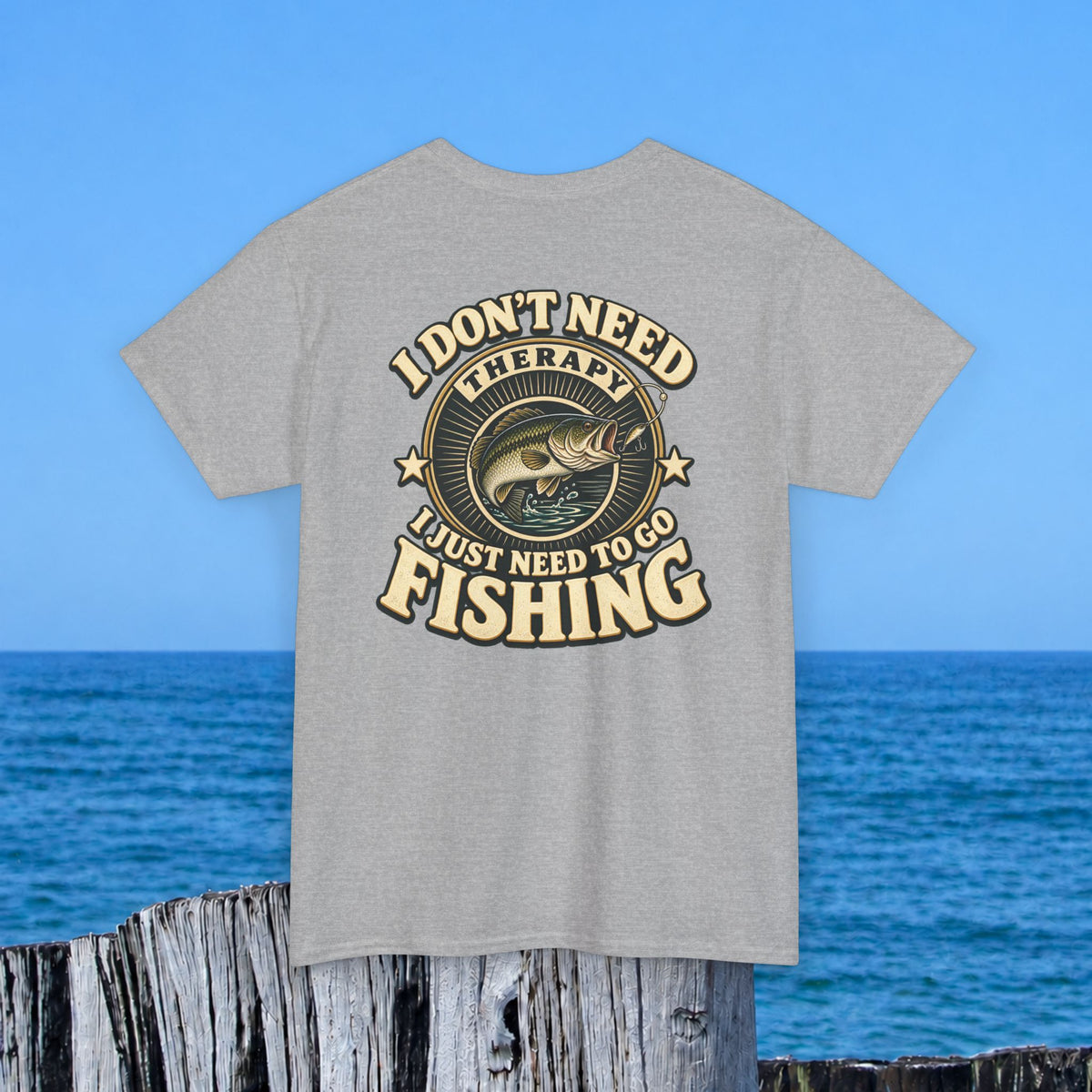 Fishing T-Shirt — "I Don't Need Therapy, I Just Need to Go Fishing" Graphic Tee