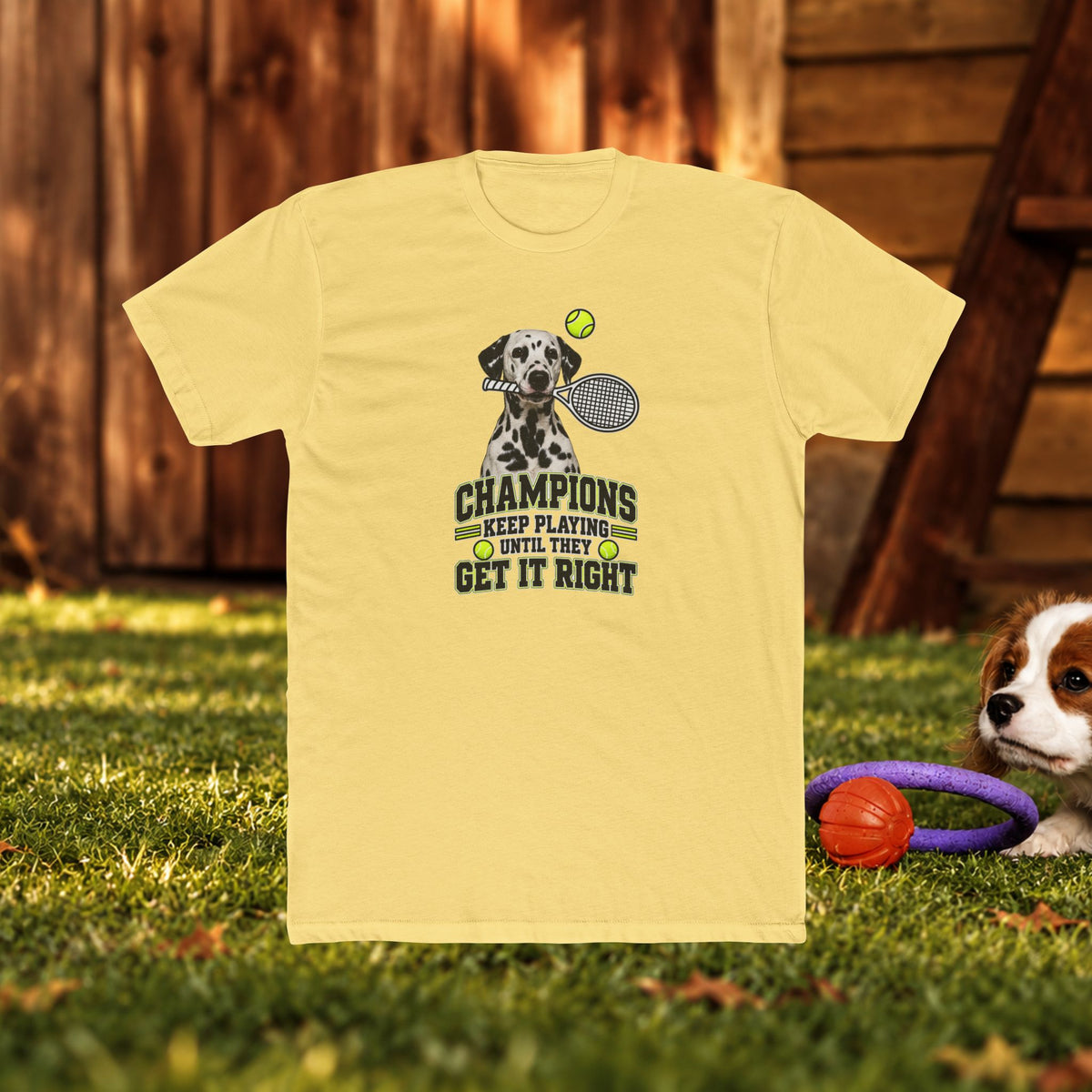 Champions Keep Playing Tee — Tennis Dog Graphic Shirt ("Keep Playing 'Til They Get It Right")
