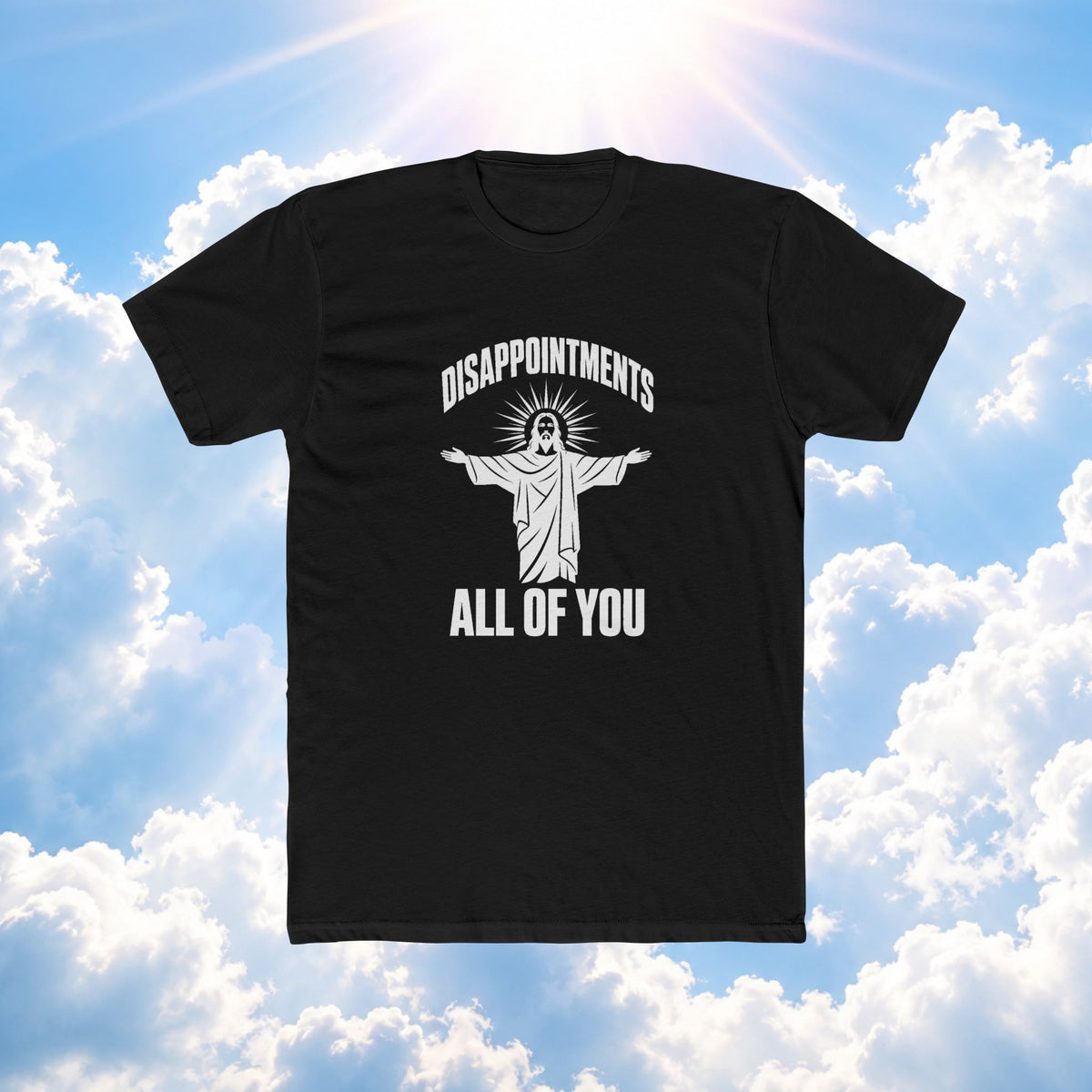 Disappointments All Of You Tee — Funny Satirical Graphic T-Shirt