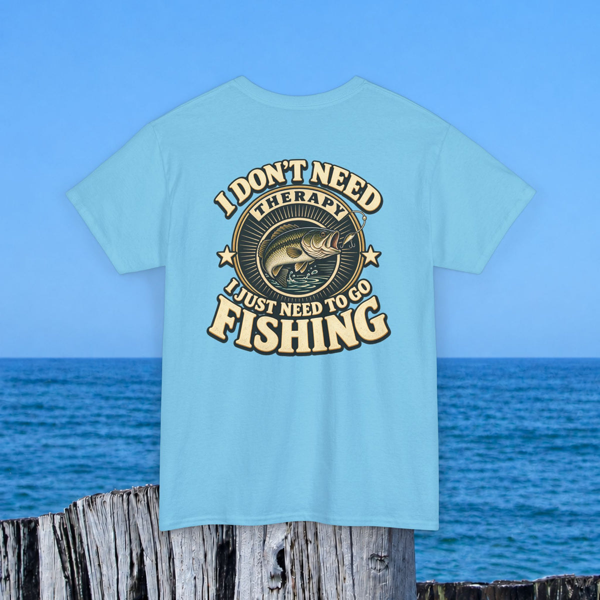 Fishing T-Shirt — "I Don't Need Therapy, I Just Need to Go Fishing" Graphic Tee