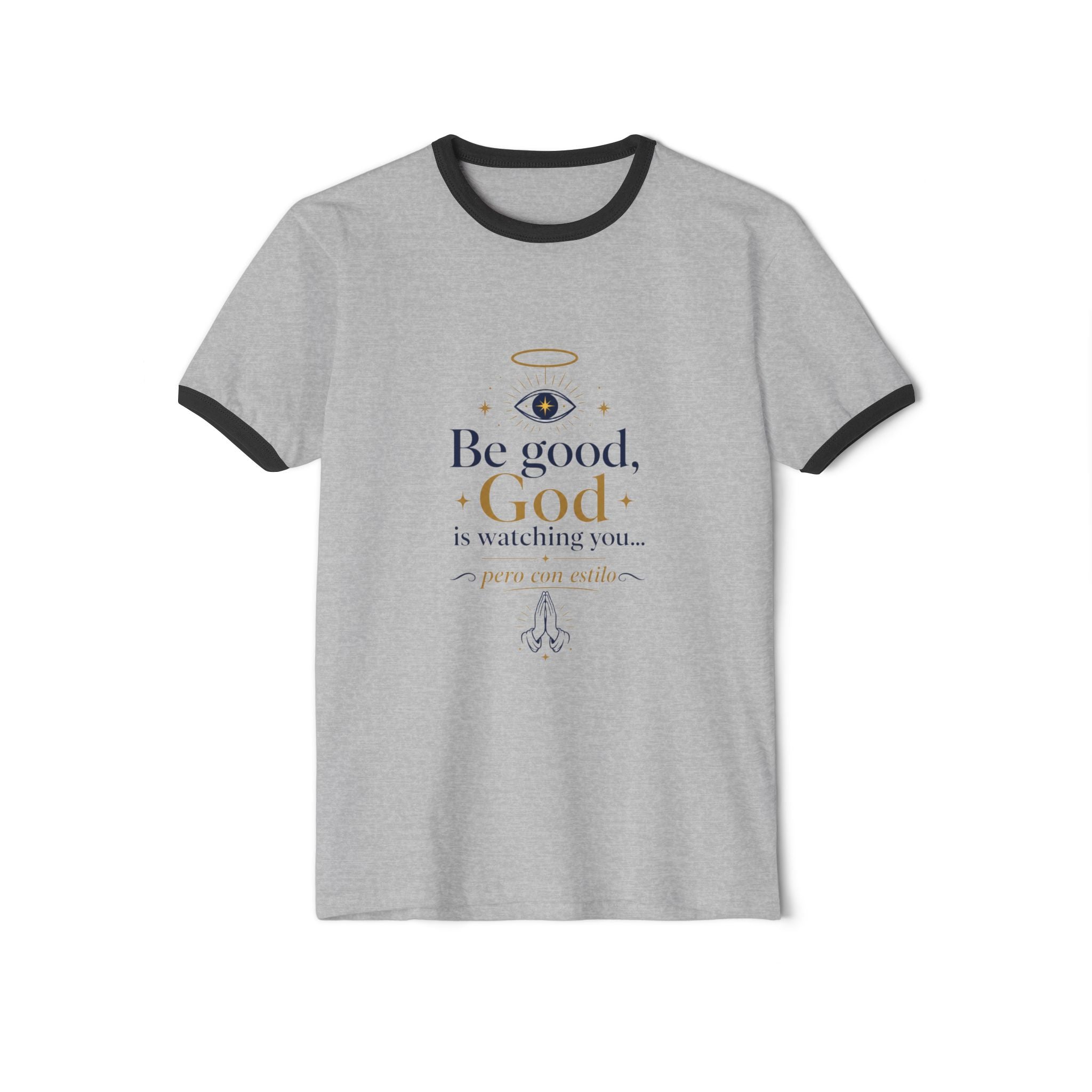 Be Good God Is Watching You Ringer T-Shirt