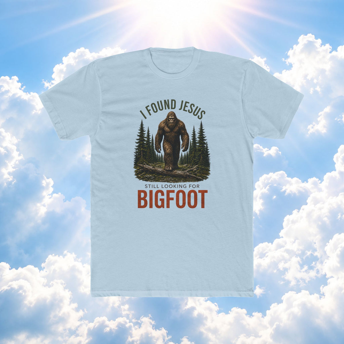 Bigfoot Christian T‑Shirt — "I Found Jesus, Still Looking for Bigfoot" Graphic Tee