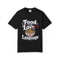 Food Is My Love Language T-Shirt — Ramen Bowl Graphic Tee