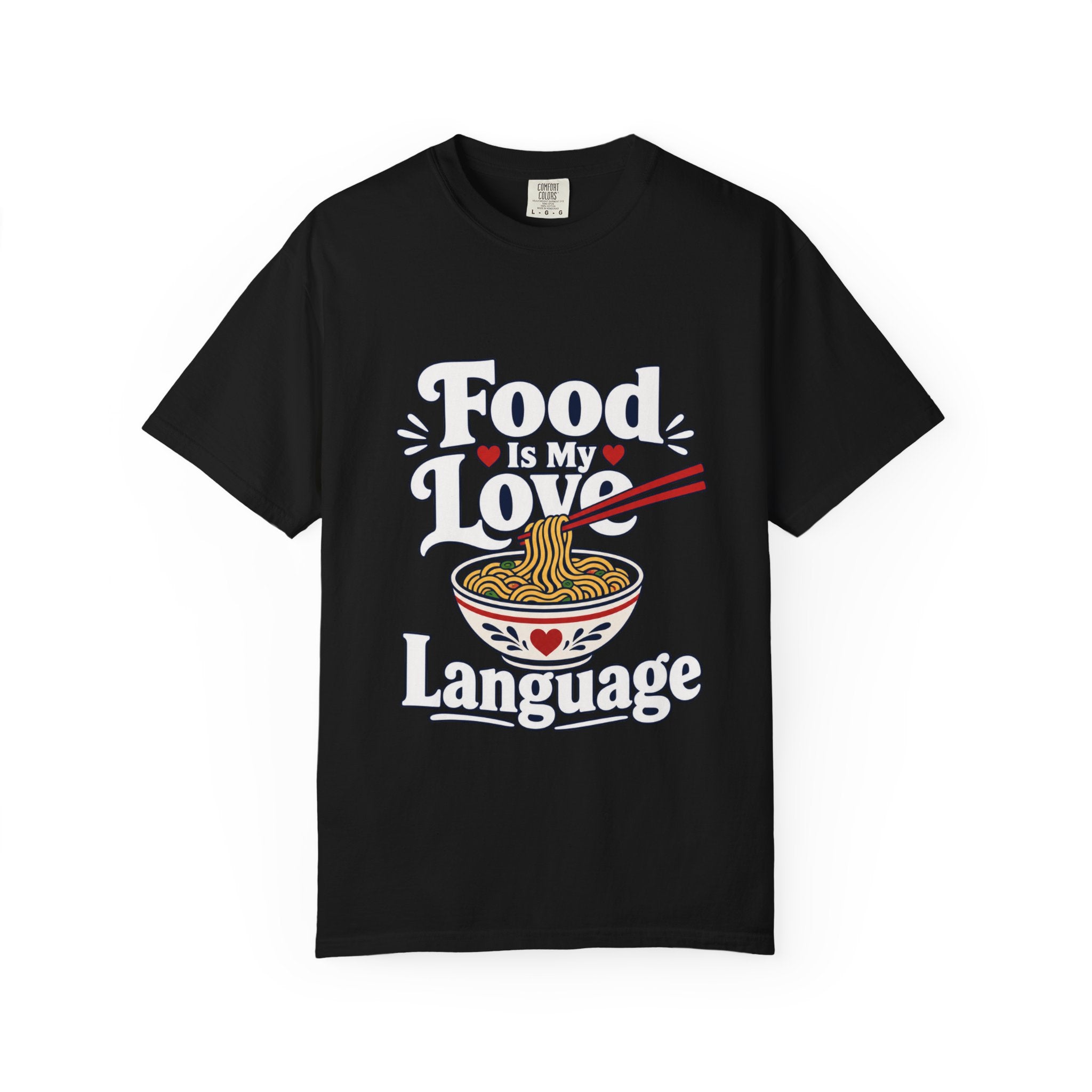 Food Is My Love Language T-Shirt — Ramen Bowl Graphic Tee