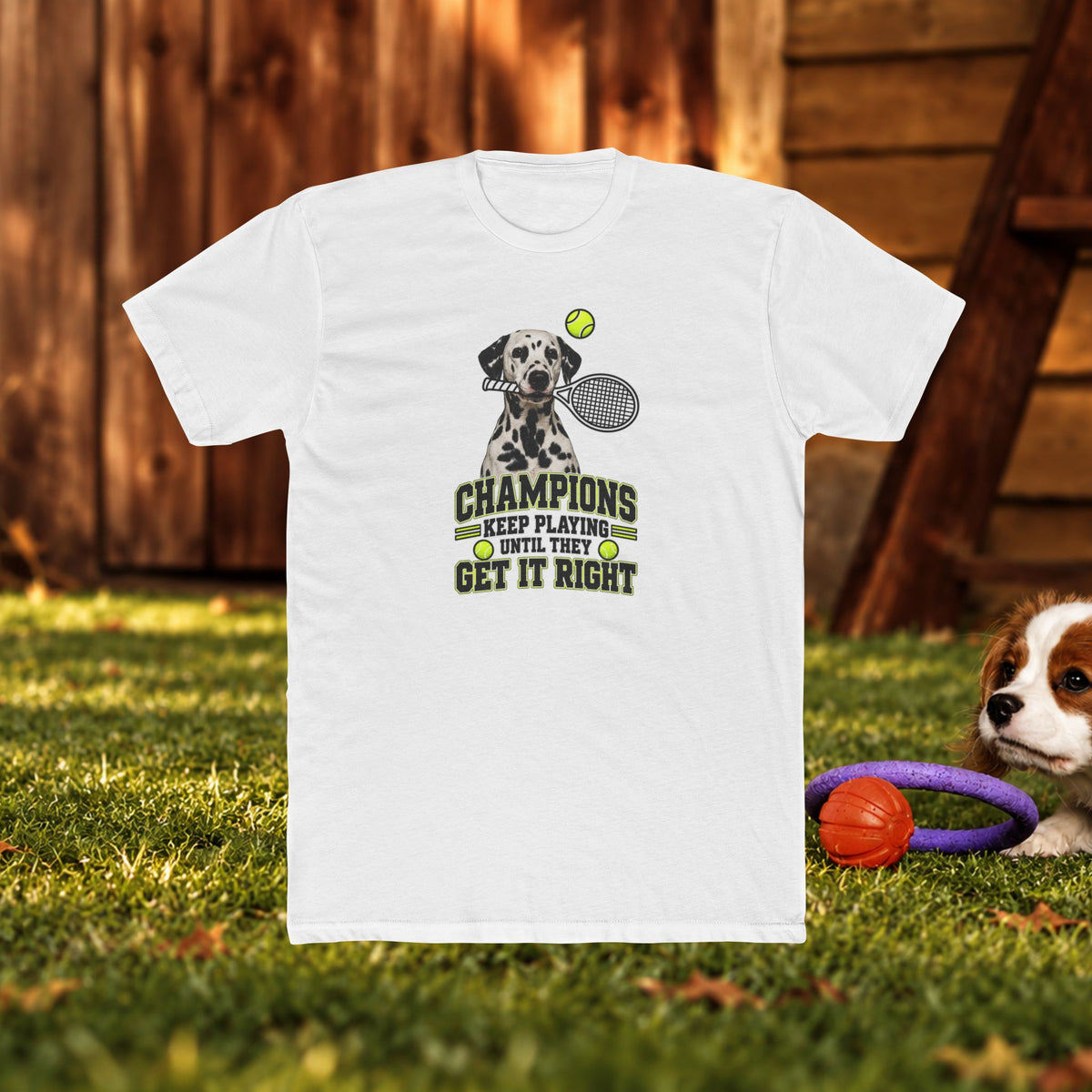 Champions Keep Playing Tee — Tennis Dog Graphic Shirt ("Keep Playing 'Til They Get It Right")