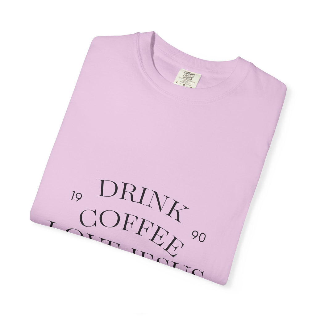 Drink Coffee Love Jesus T-Shirt