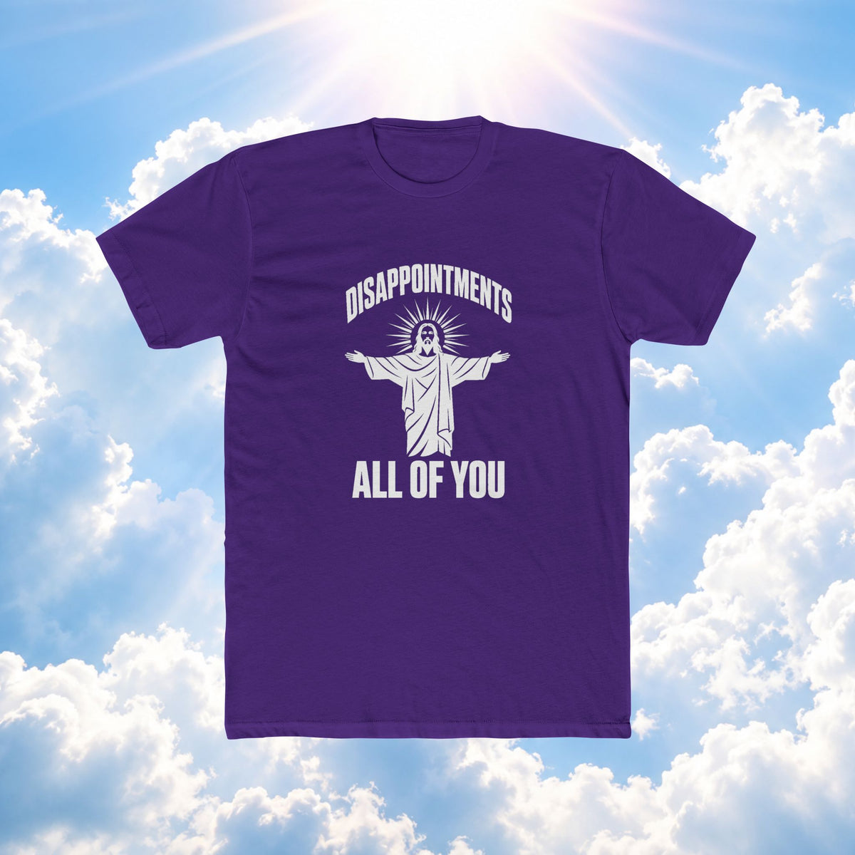 Disappointments All Of You Tee — Funny Satirical Graphic T-Shirt