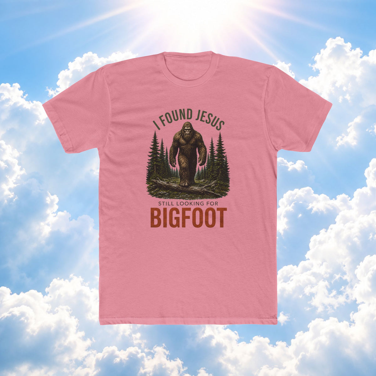 Bigfoot Christian T‑Shirt — "I Found Jesus, Still Looking for Bigfoot" Graphic Tee