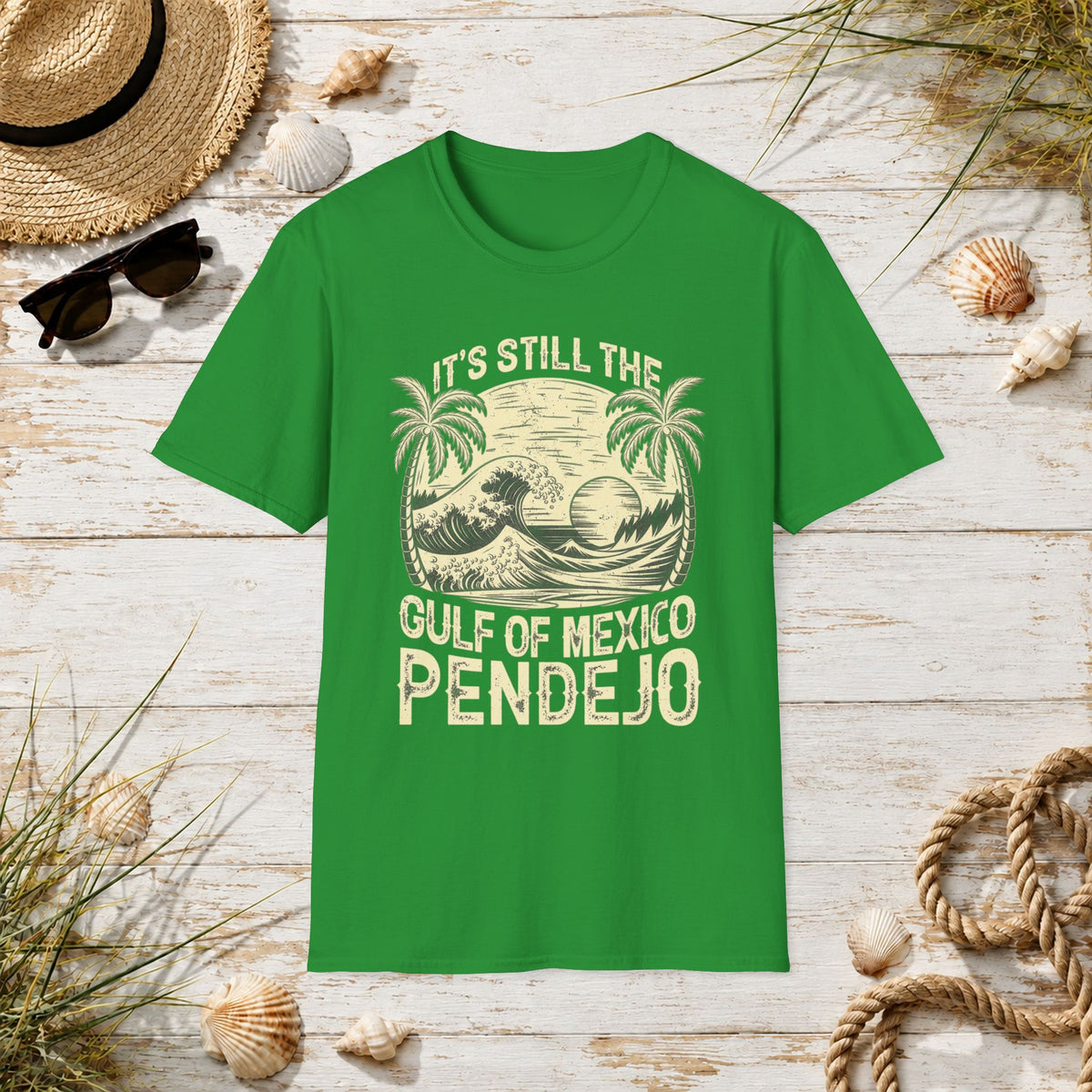 Still the Gulf of Mexico Pendejo T-Shirt