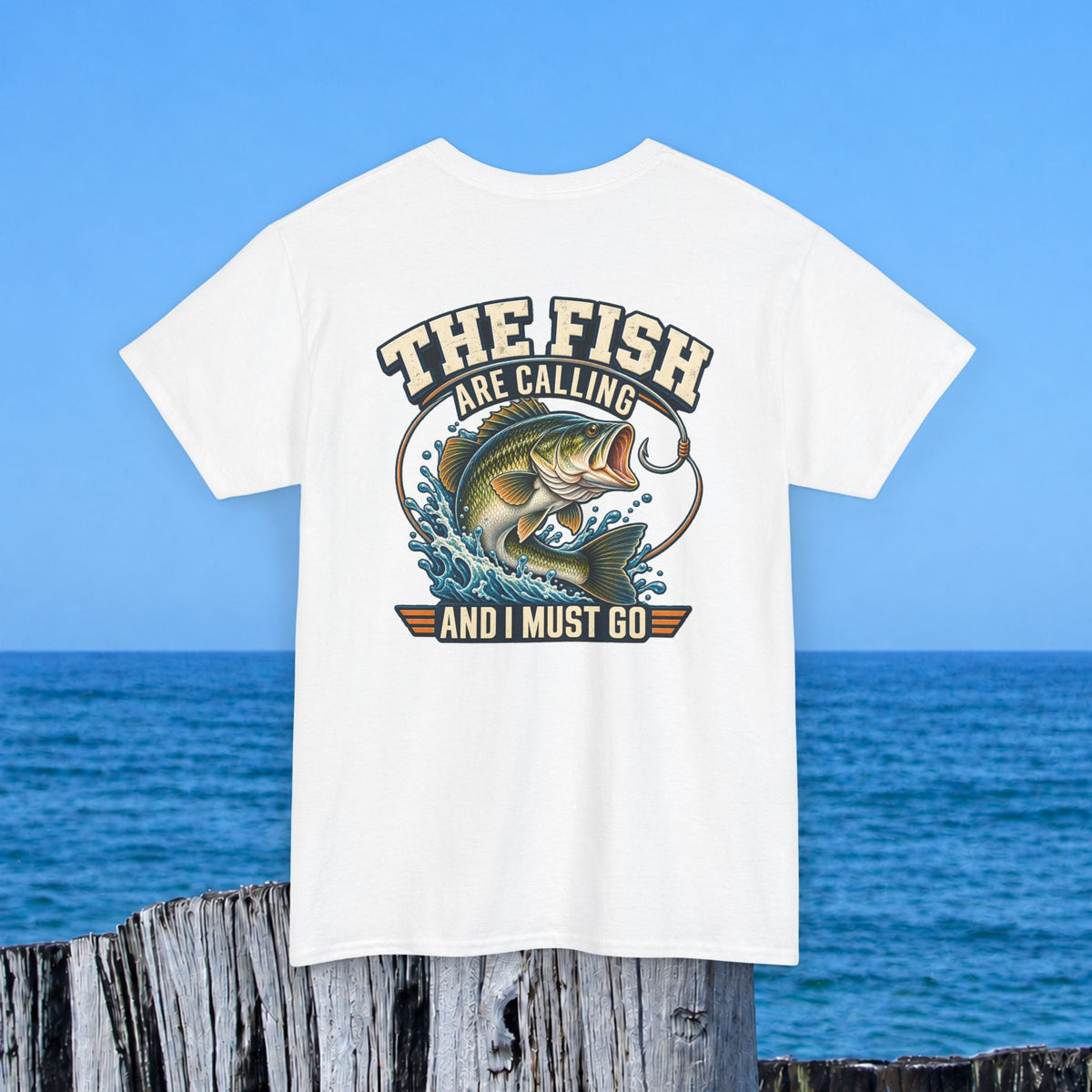 Fishing T-Shirt — "The Fish Are Calling and I Must Go" Graphic Tee